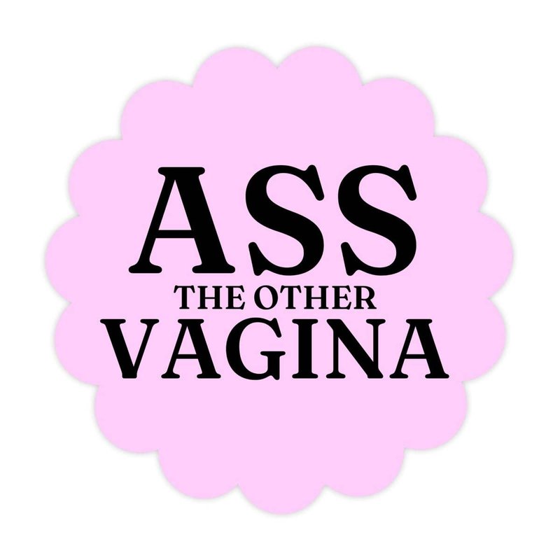 Ass The Other Vagina Sticker
