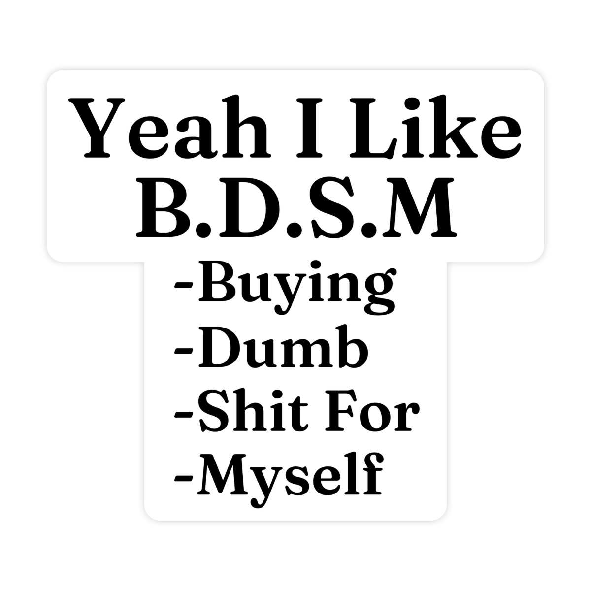 Yeah I Like BDSM Sticker