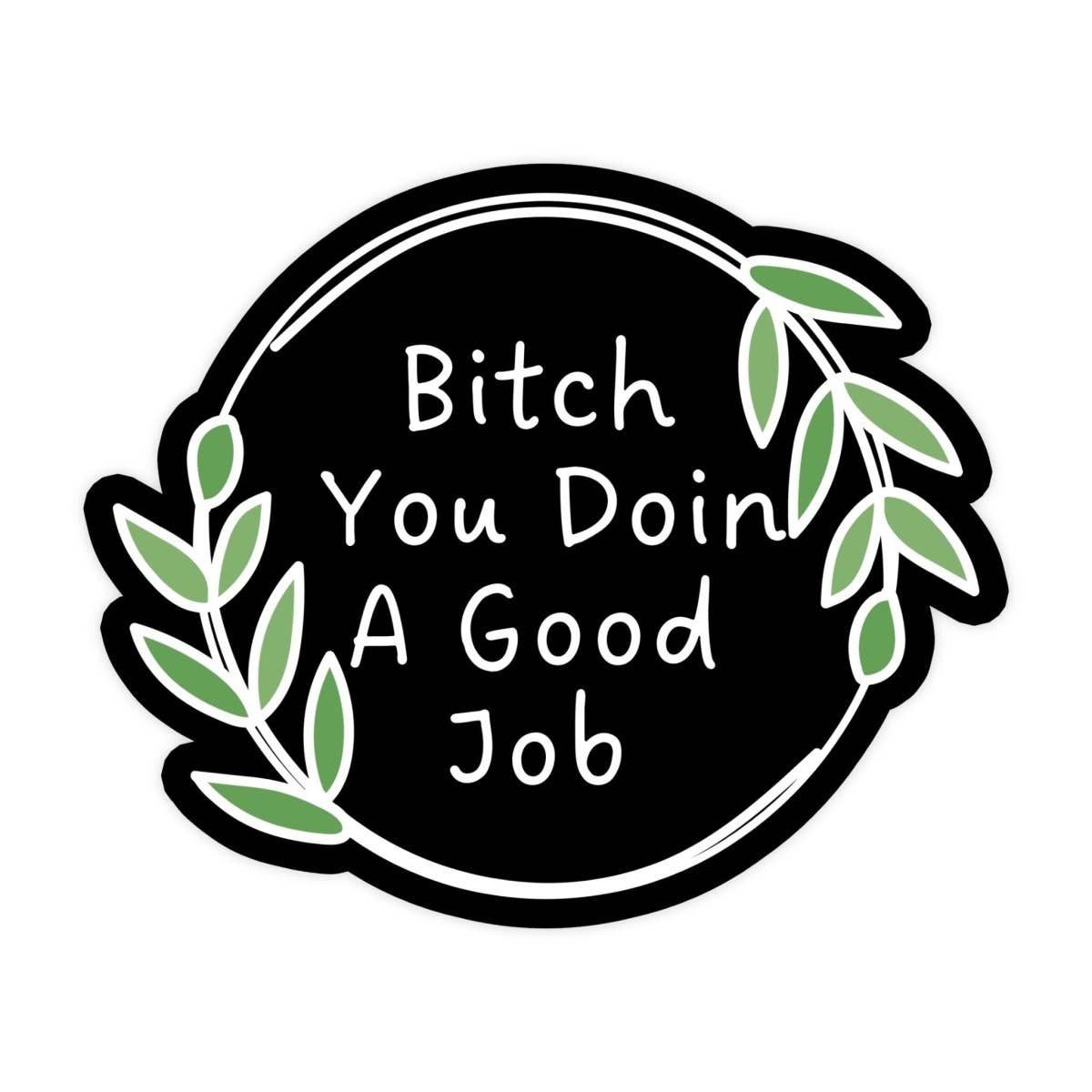 You Doin A Good Job Sticker