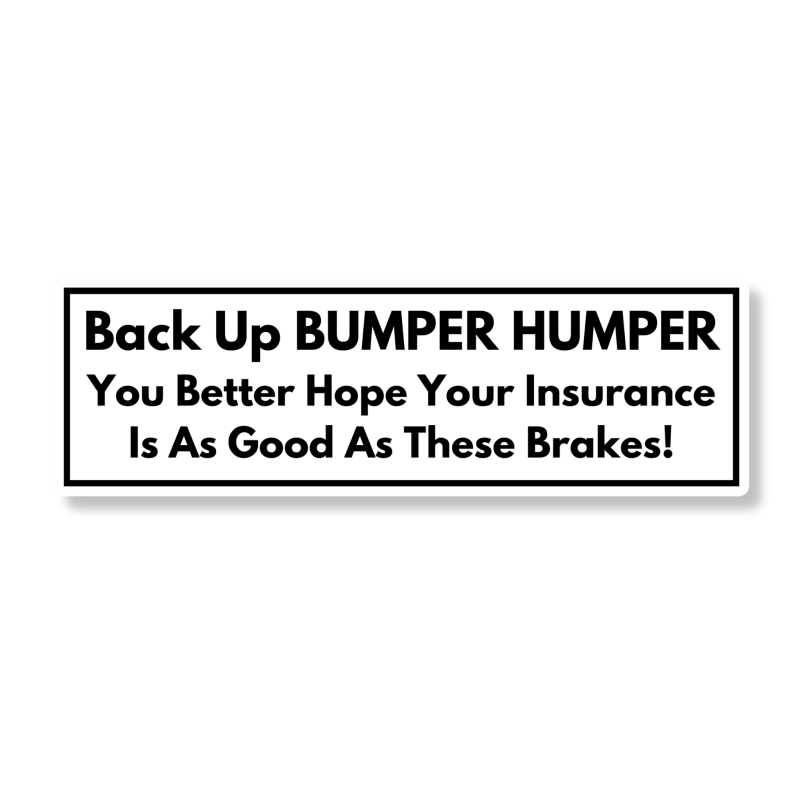 Back Up Bumper Humper Sticker