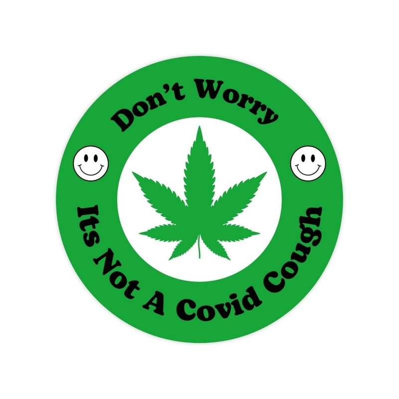 Don't Worry Its Not A Covid Cough Sticker