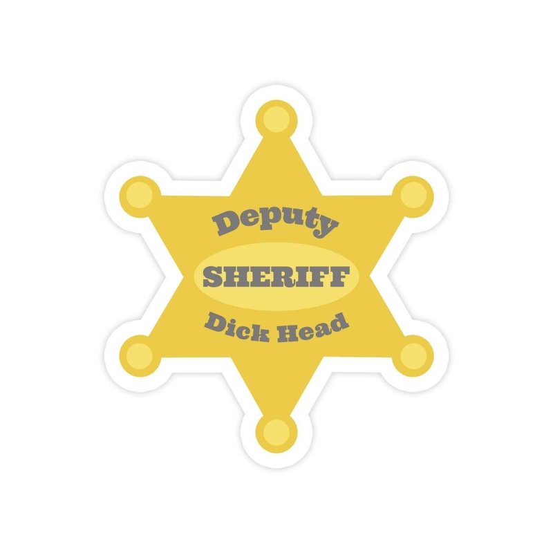 Deputy Dickhead Parody Sheriff Badge Sticker
