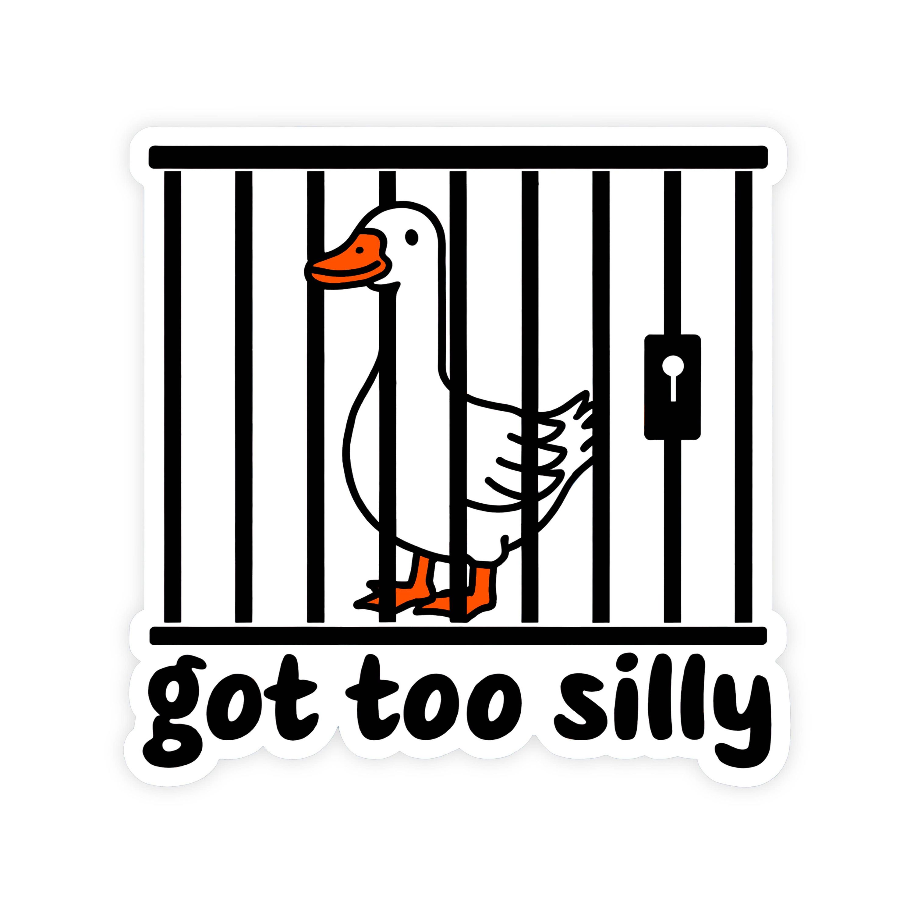 Got To Silly Goose Sticker