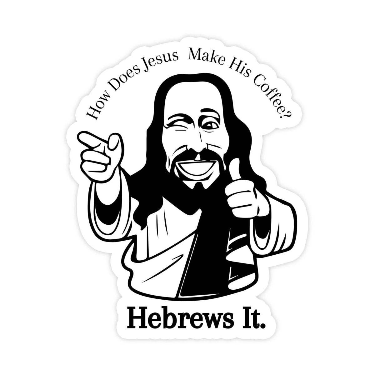 Hebrews It Sticker