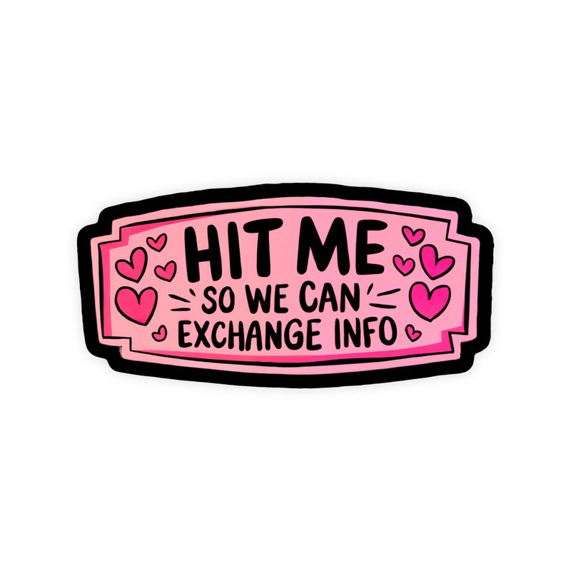 Hit Me So We Can Exchange Info Sticker