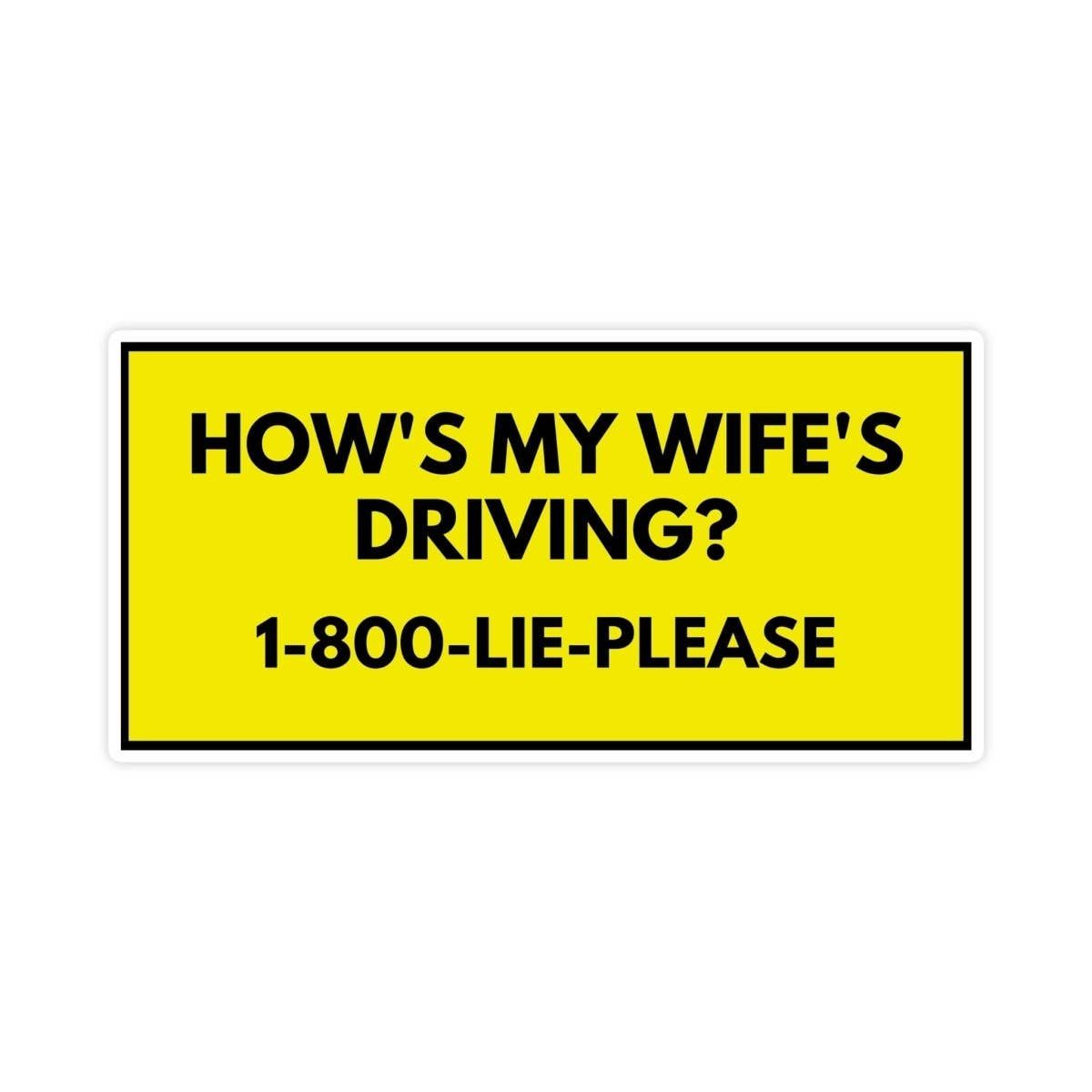 How Is My Wife Driving Sticker