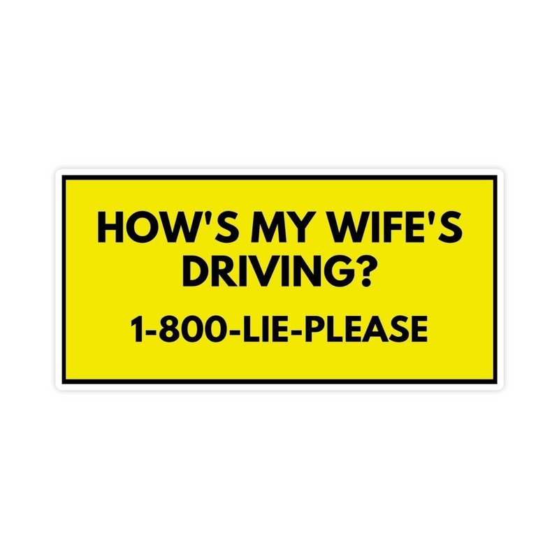 How Is My Wife Driving Sticker