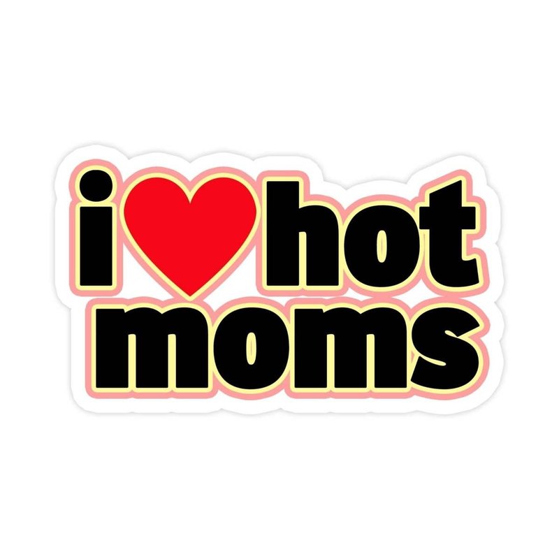 I Love Hot Moms Sticker