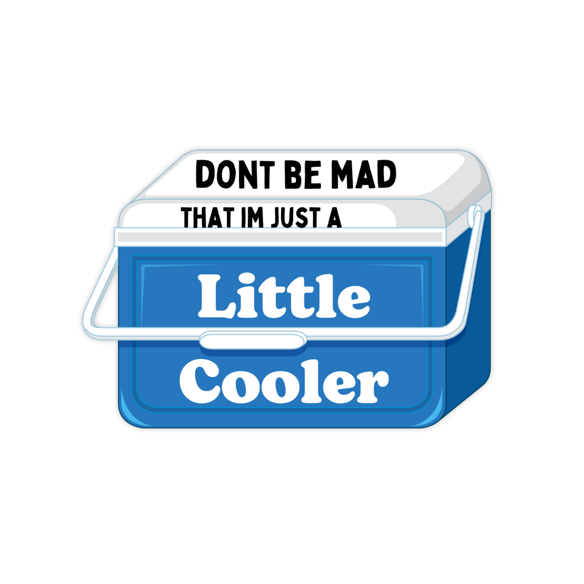 Just A Little Cooler Sticker, Stic
