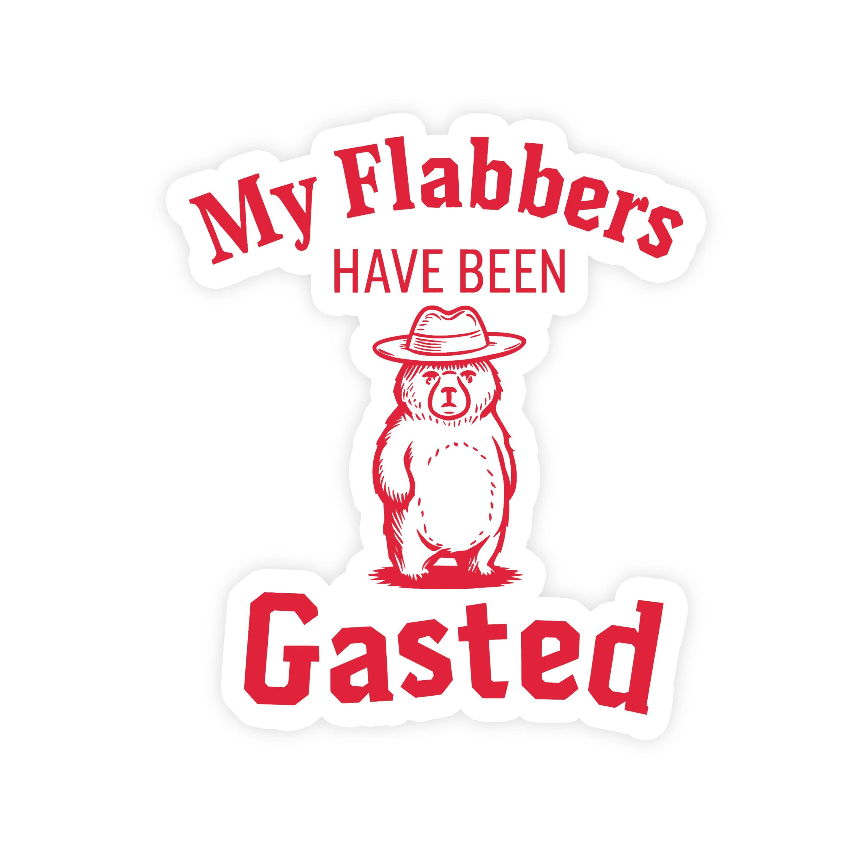 My Flabbers Have Been Gasted Bear Sticker