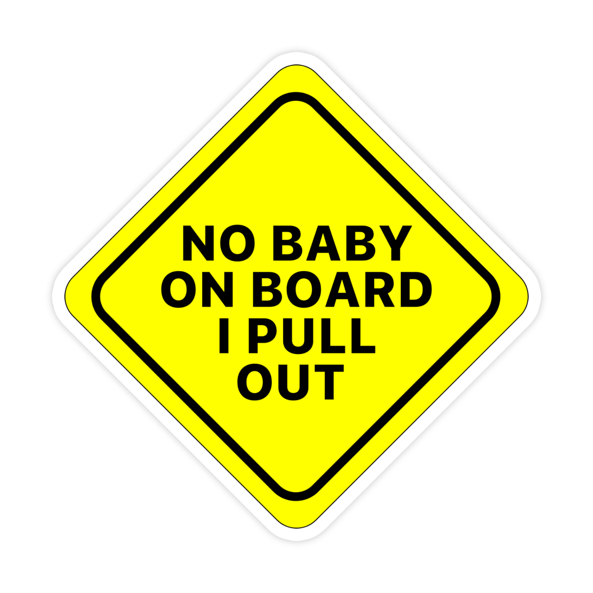 No Baby On Board I Pull Out Sticker
