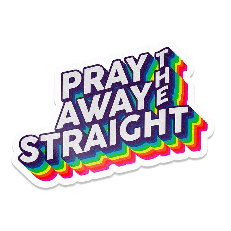 Pray Away The Straight Lgbtqia2s+ Sticker