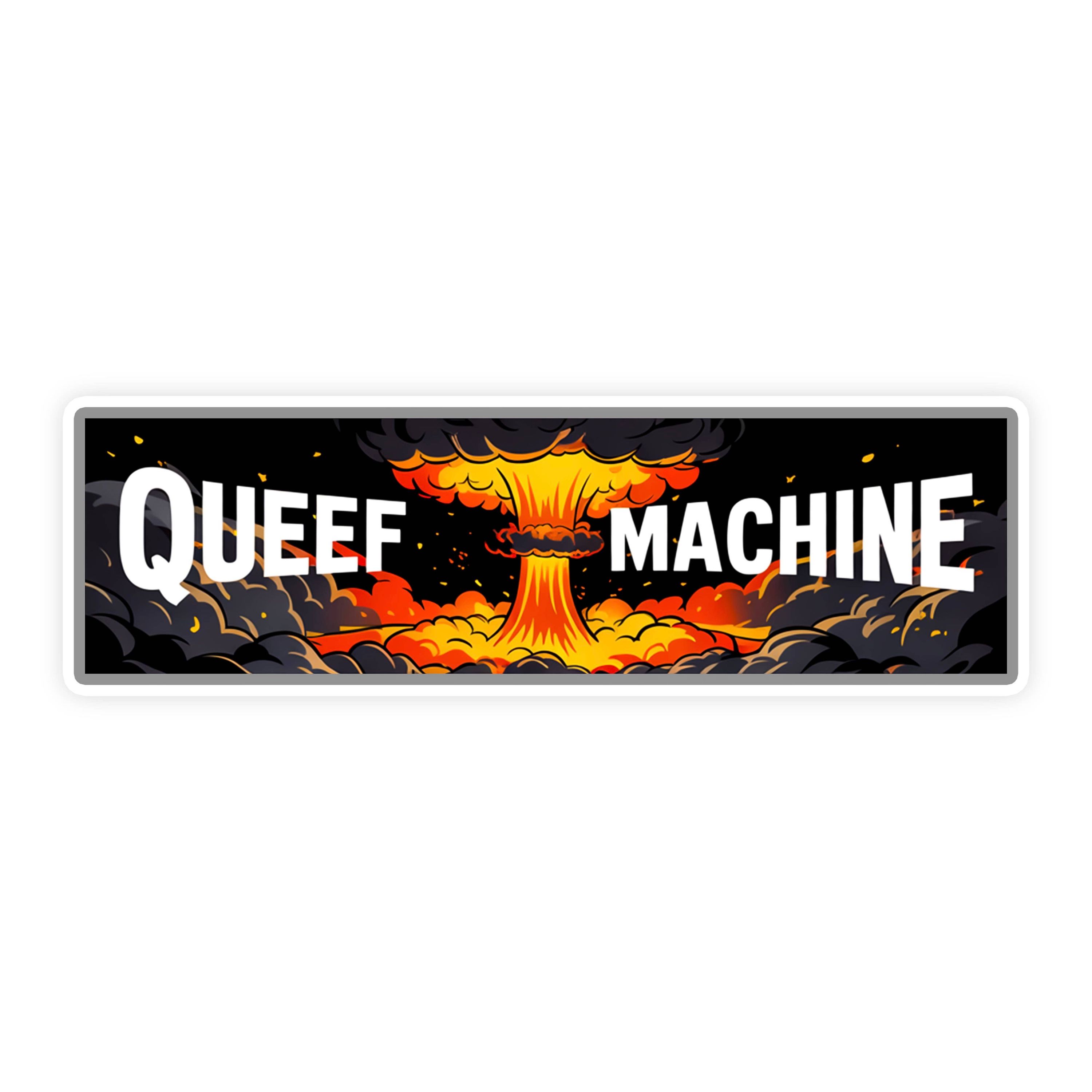 Queef Machine Bumper Sticker