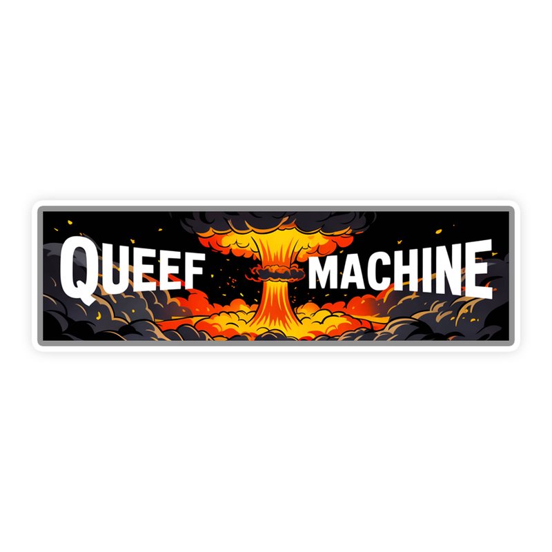 Queef Machine Bumper Sticker