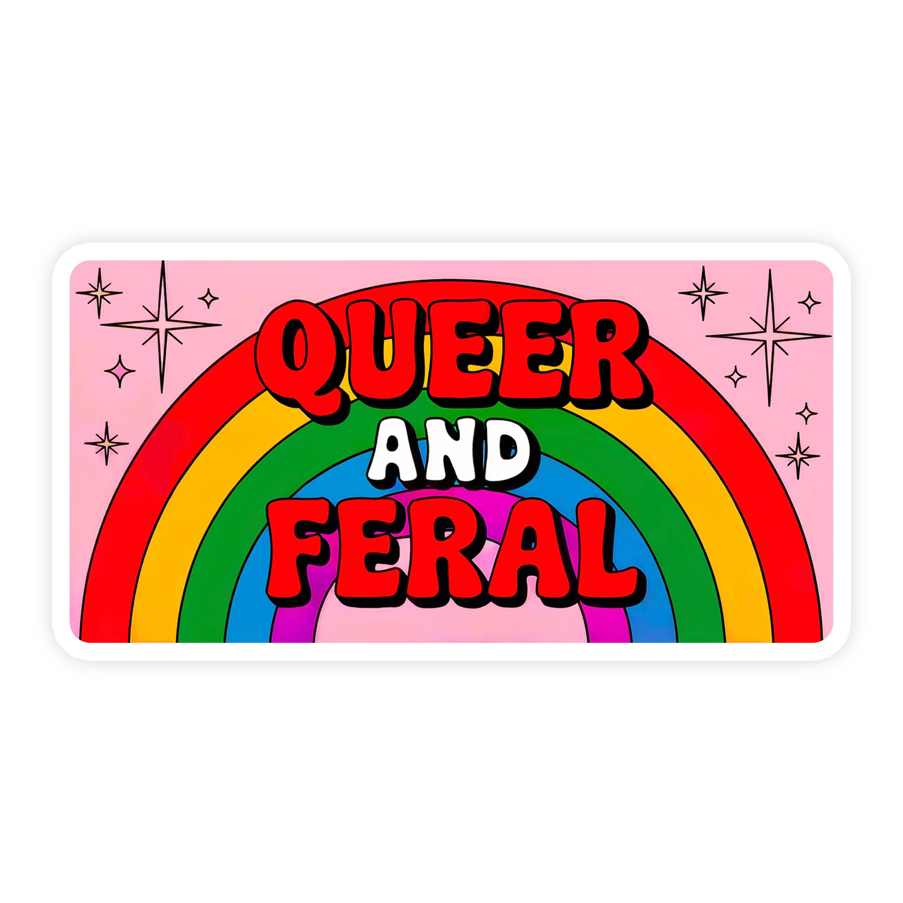 Queer And Feral LGBQTIA+ Bumper Sticker