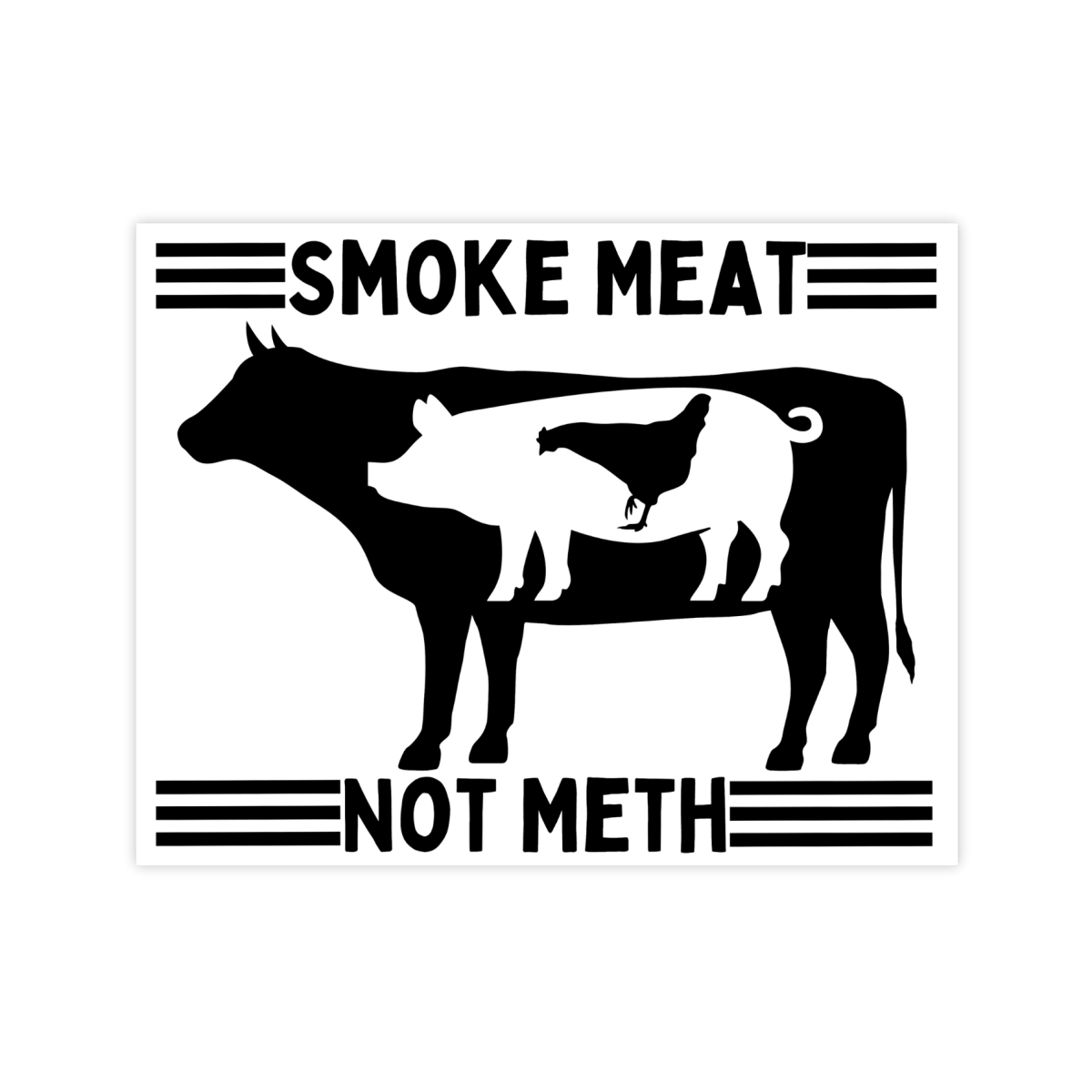 Smoke Meat Not Meth BBQ Sticker