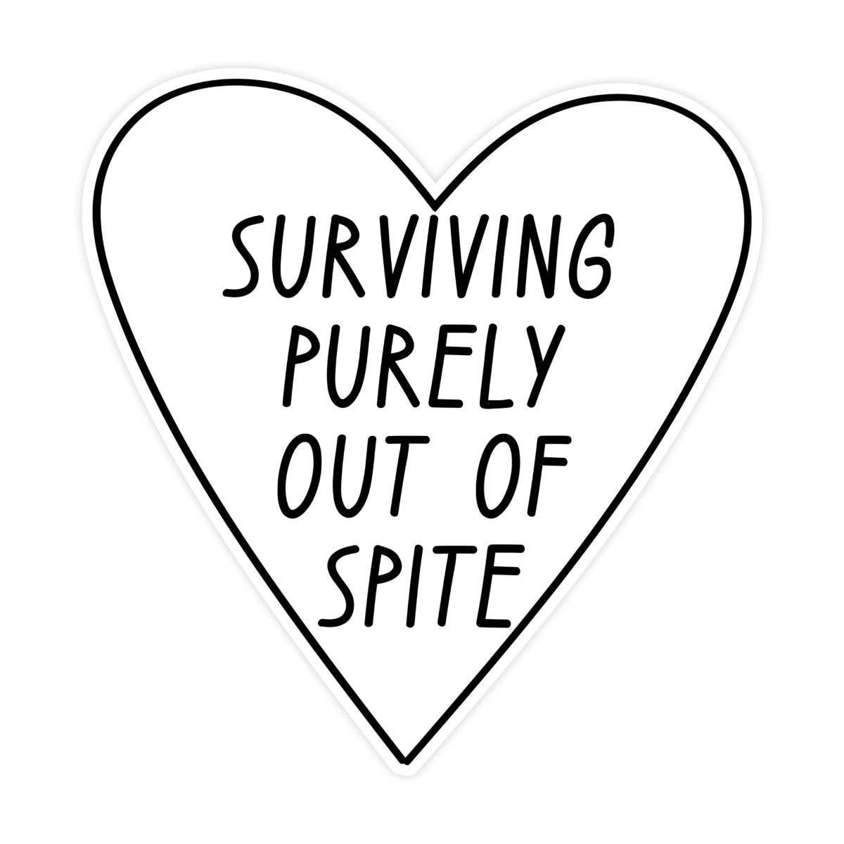 Surviving Purely Out Of Spite Sticker