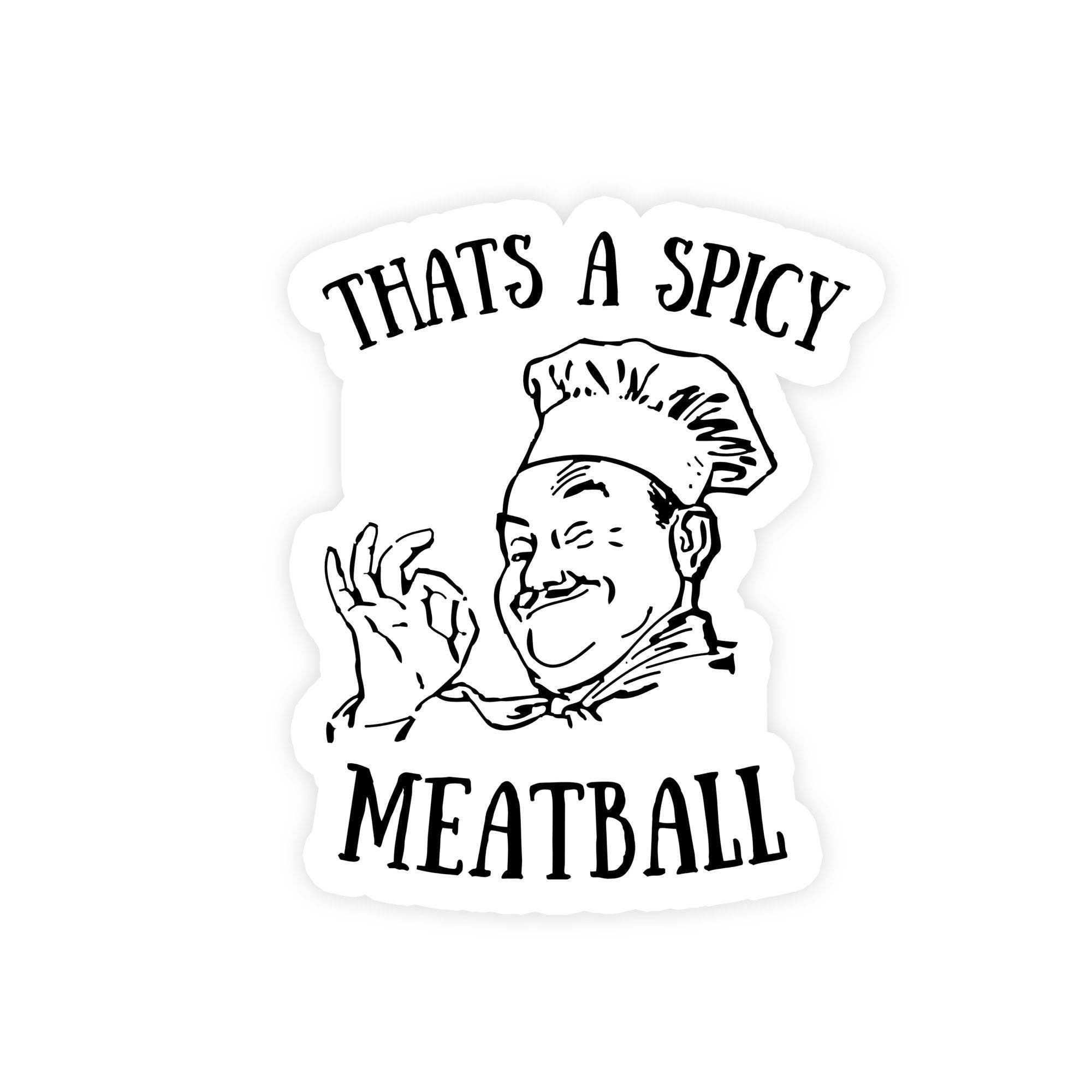 That's A Spicy Meatball Italian Chef Sticker