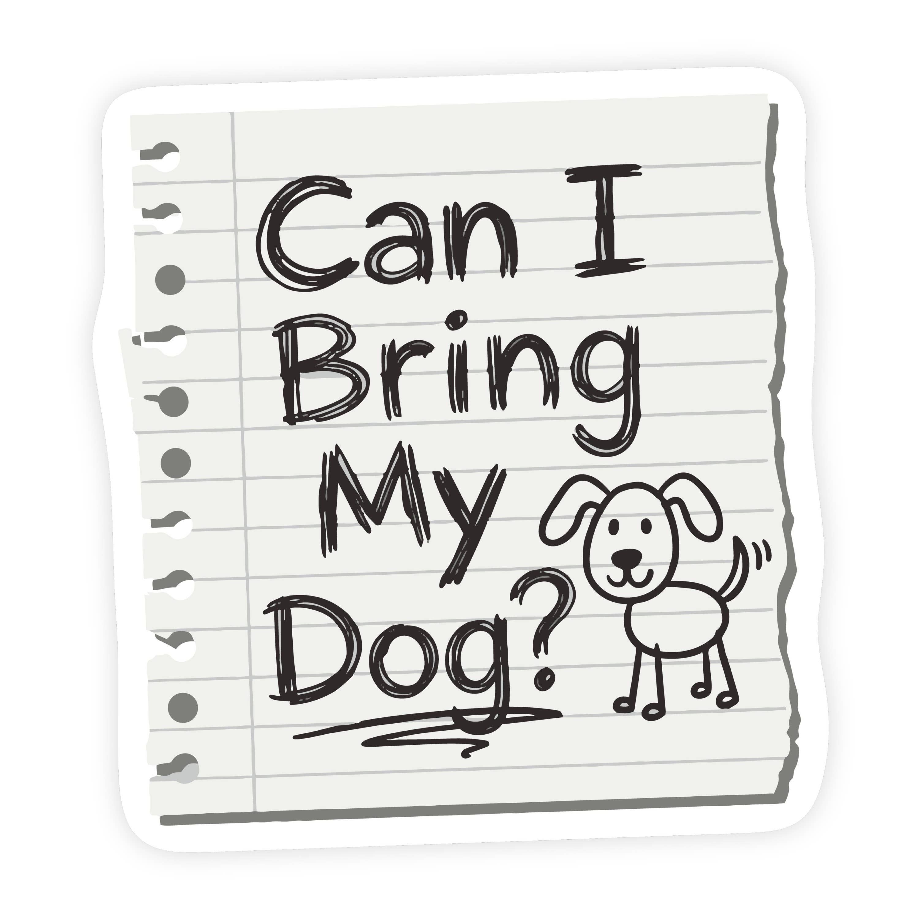 Can I Bring My Dog Notebook Sketch Sticker
