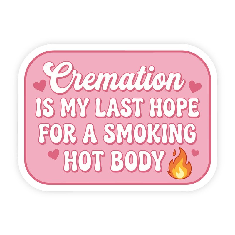 Cremation Is My Last Hope Pink Badge Sticker