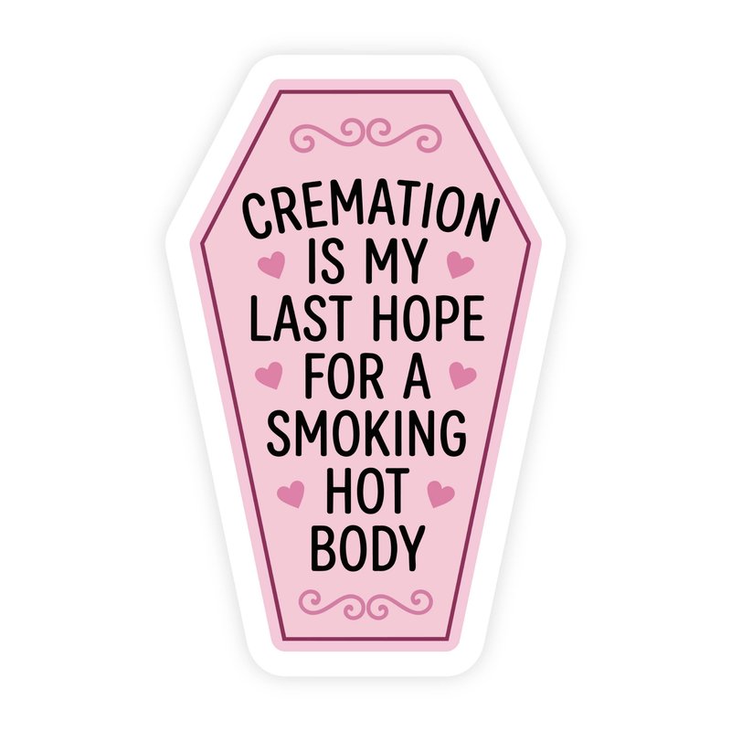 Cremation Is My Last Hope Pink Coffin Sticker