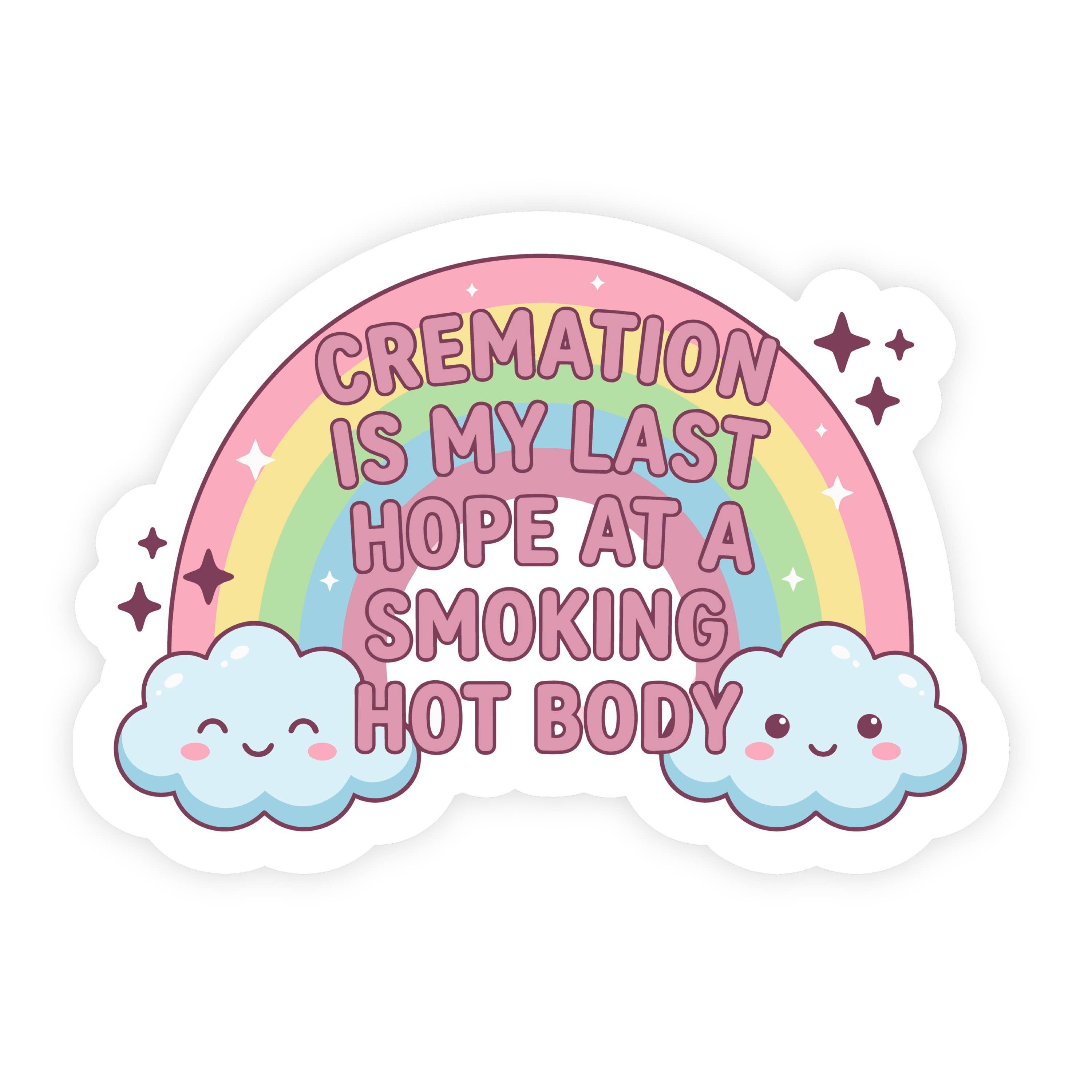 Cremation Is My Last Hope Rainbow Clouds Sticker