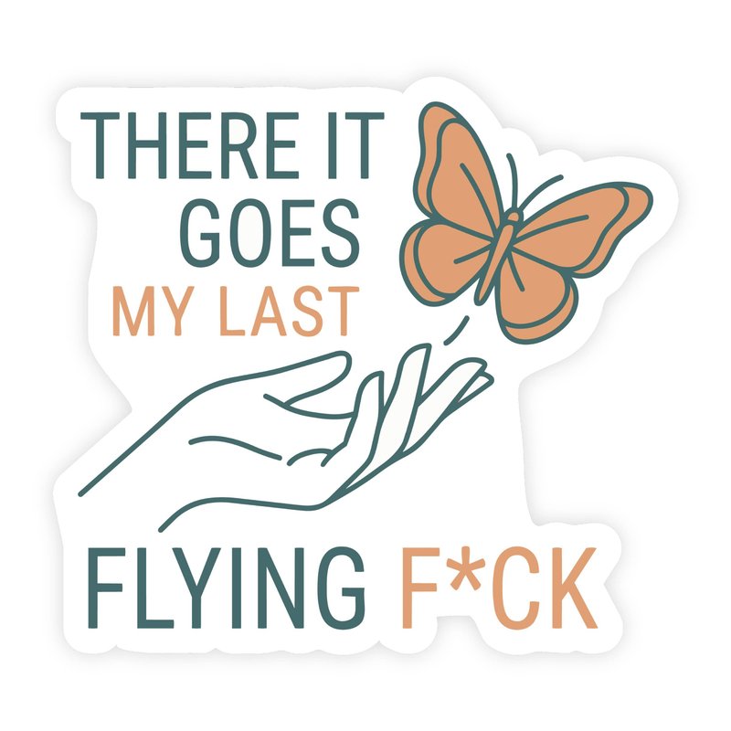 There Goes My Last Flying Fuck Butterfly Drawn Sticker