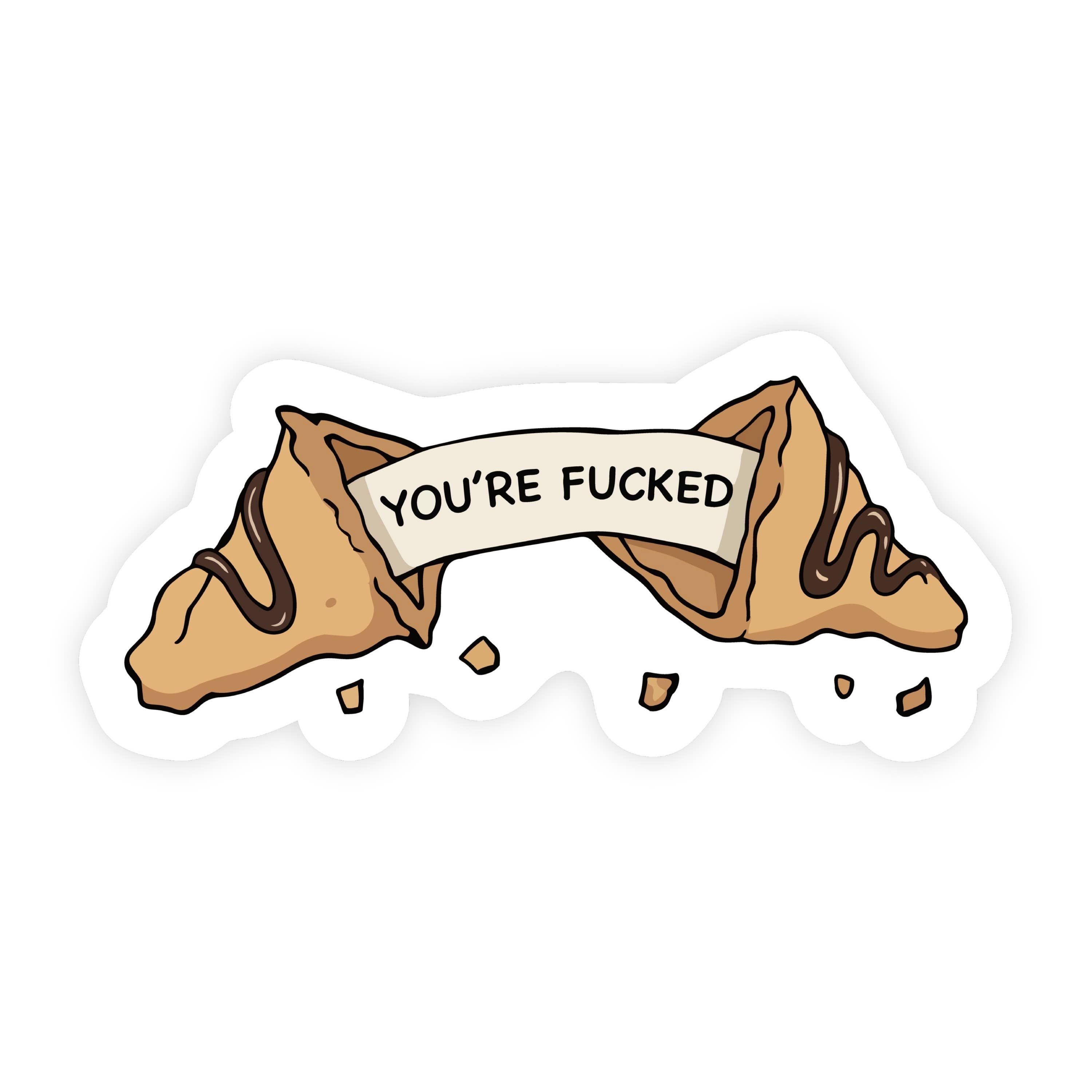 You're Fucked Fortune Cookie Chocolate Sticker