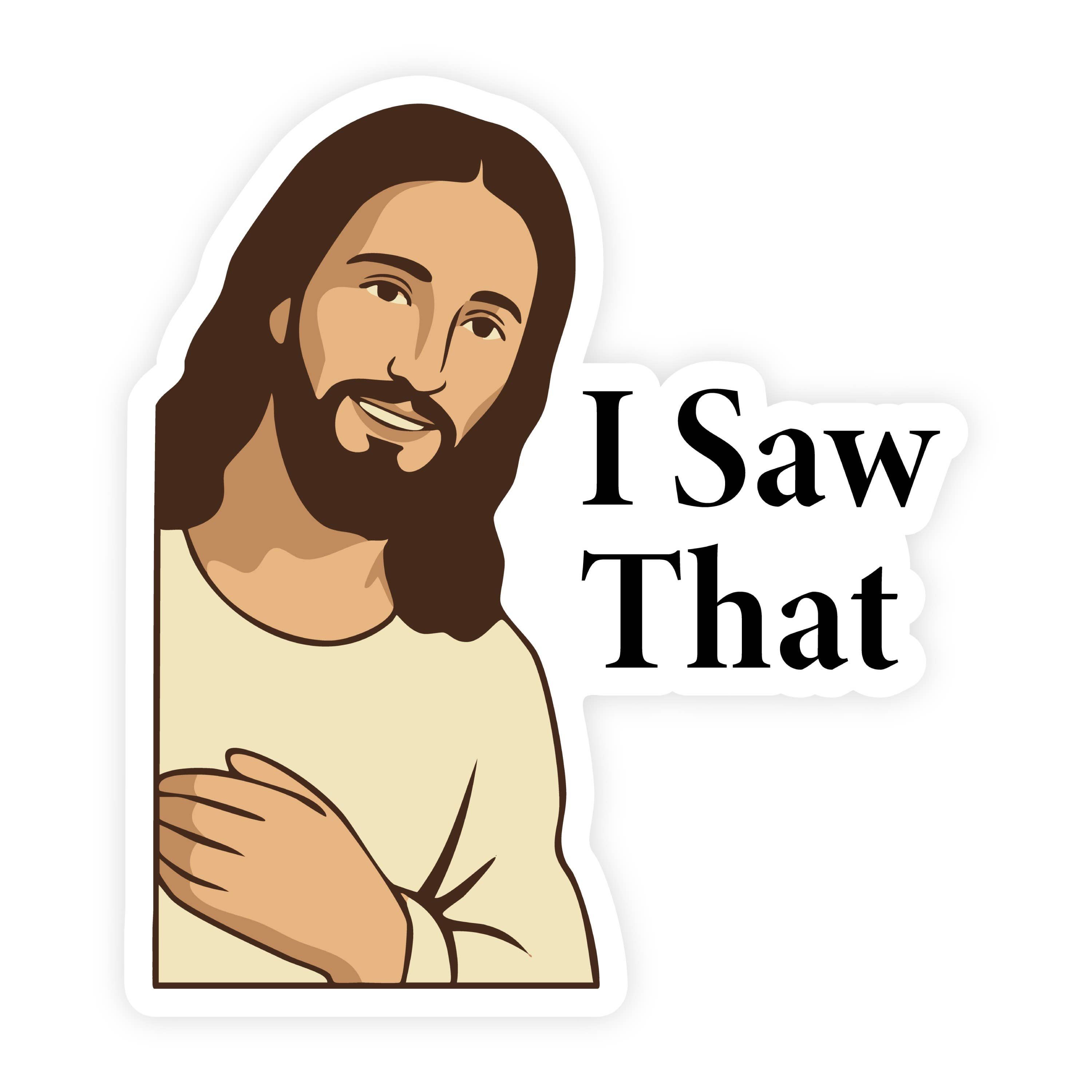 Jesus I Saw That Illustrated Sticker