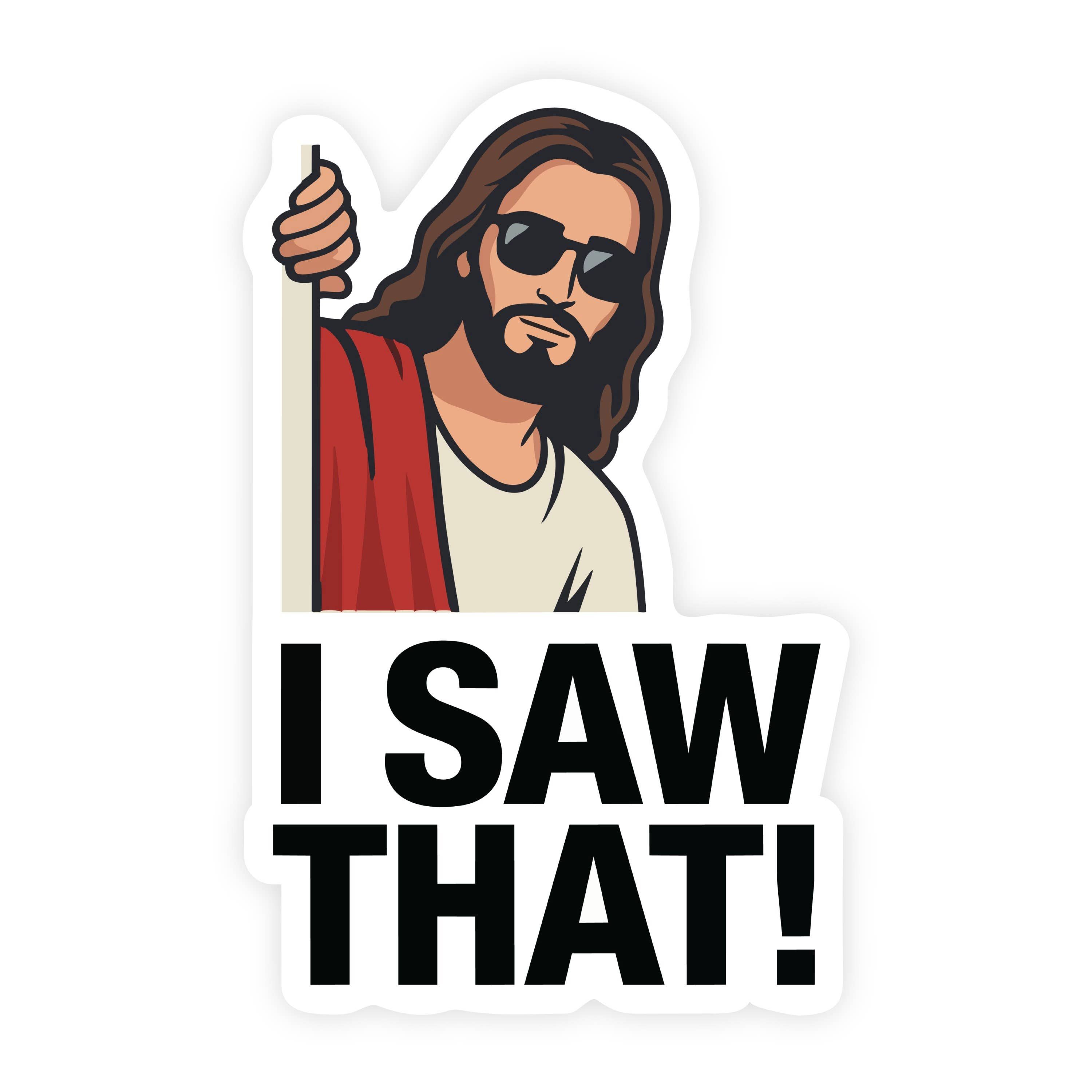 Jesus I Saw That Cool Sunglasses Jesus Sticker