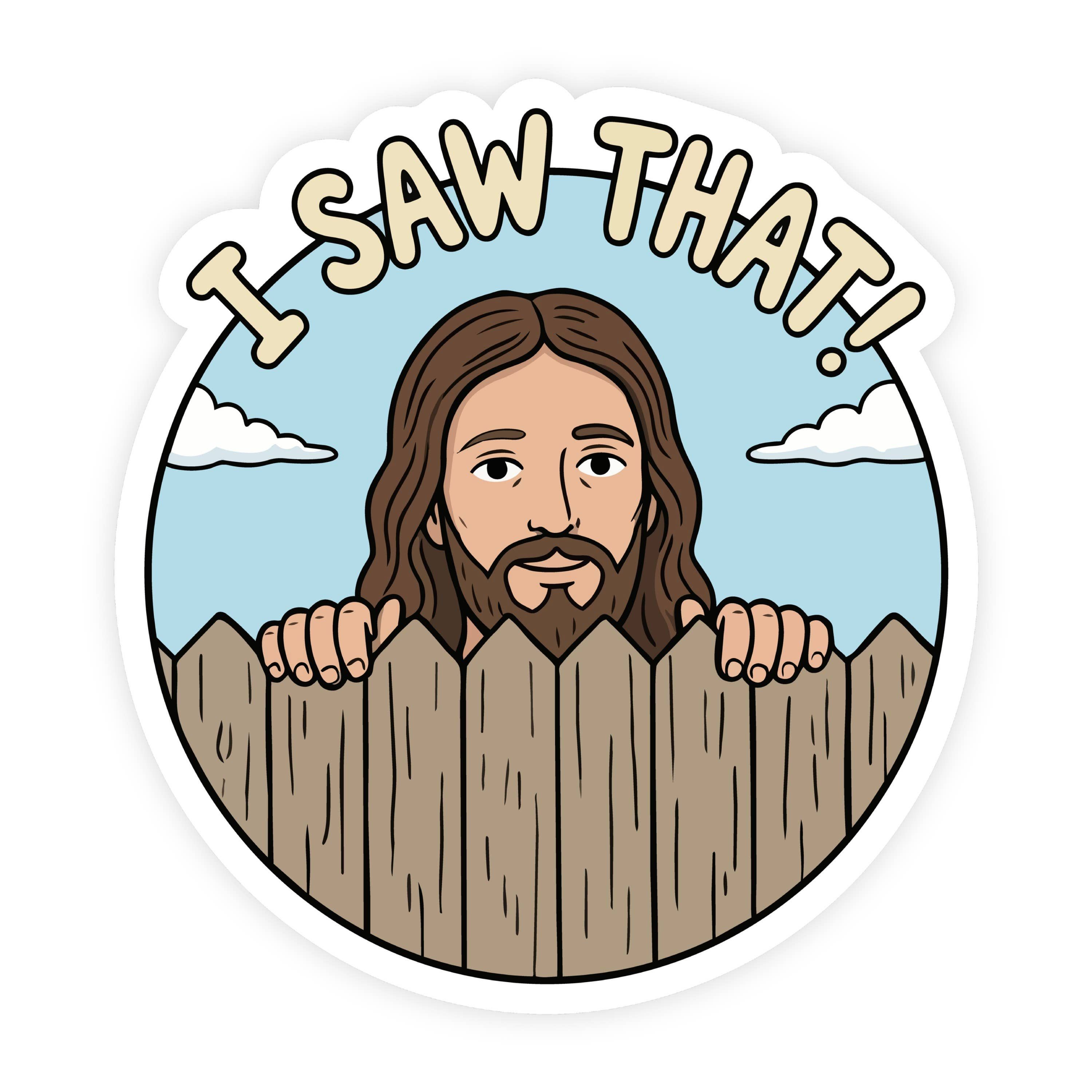 Jesus I Saw That Peeking Sticker