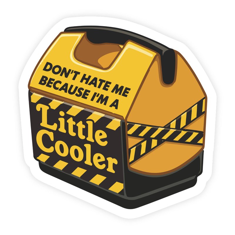 Don't Hate Me I'm A Little Cooler Caution Sticker