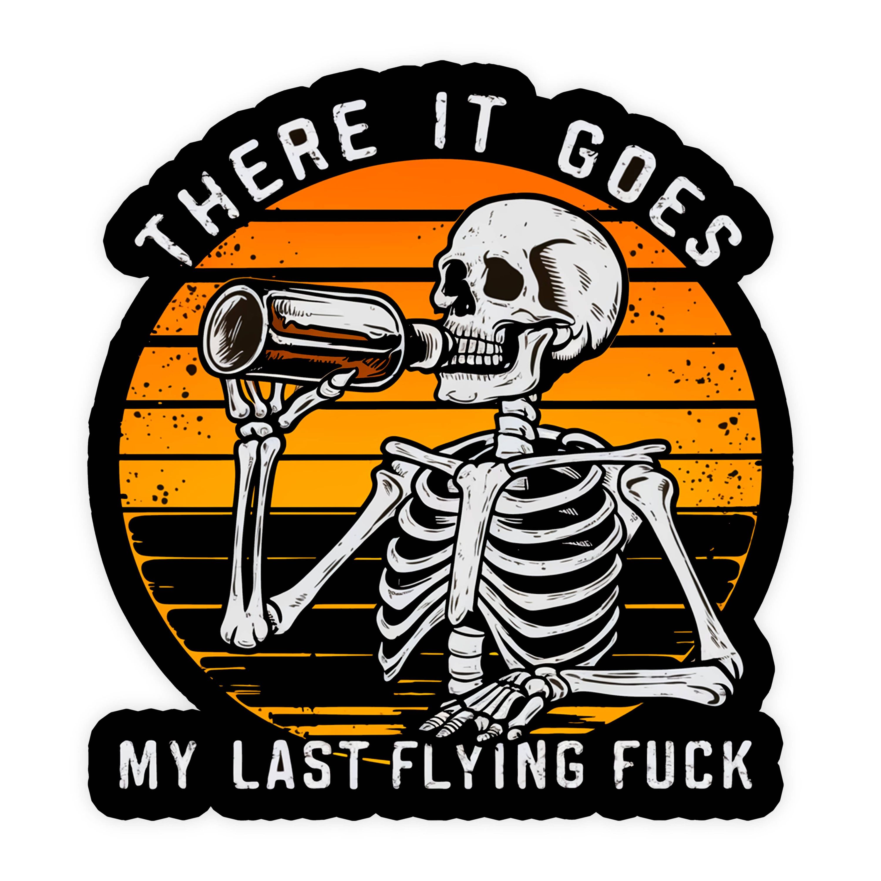 There It Goes My Last Flying Fuck Retro Sticker