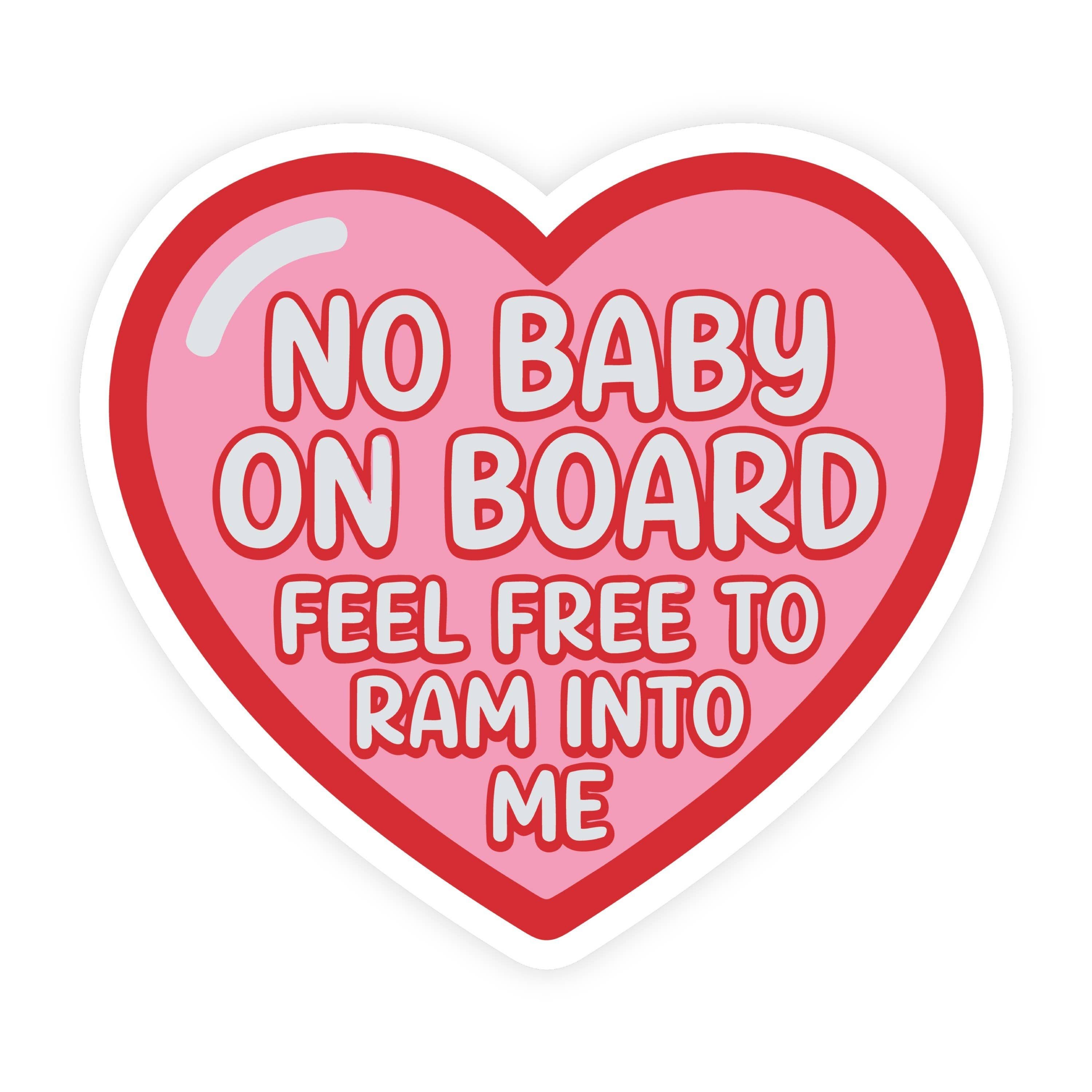 No Baby On Board Feel Free To Ram Into Me Heart Sticker