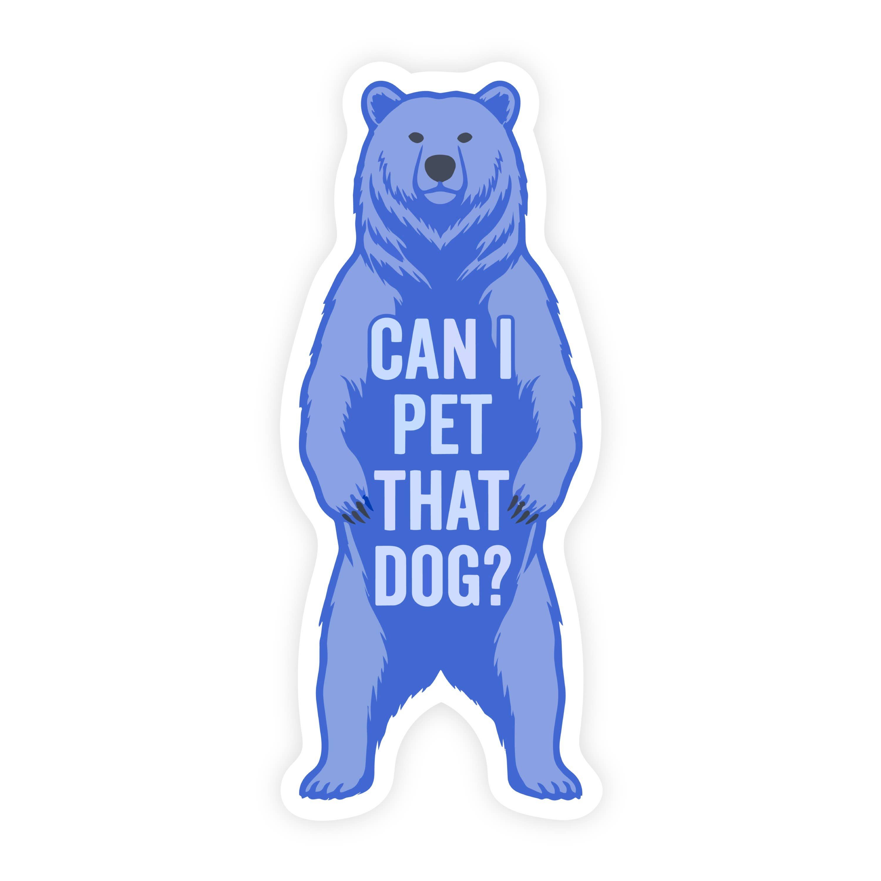 Can I Pet That Dog Retro Bear Sticker