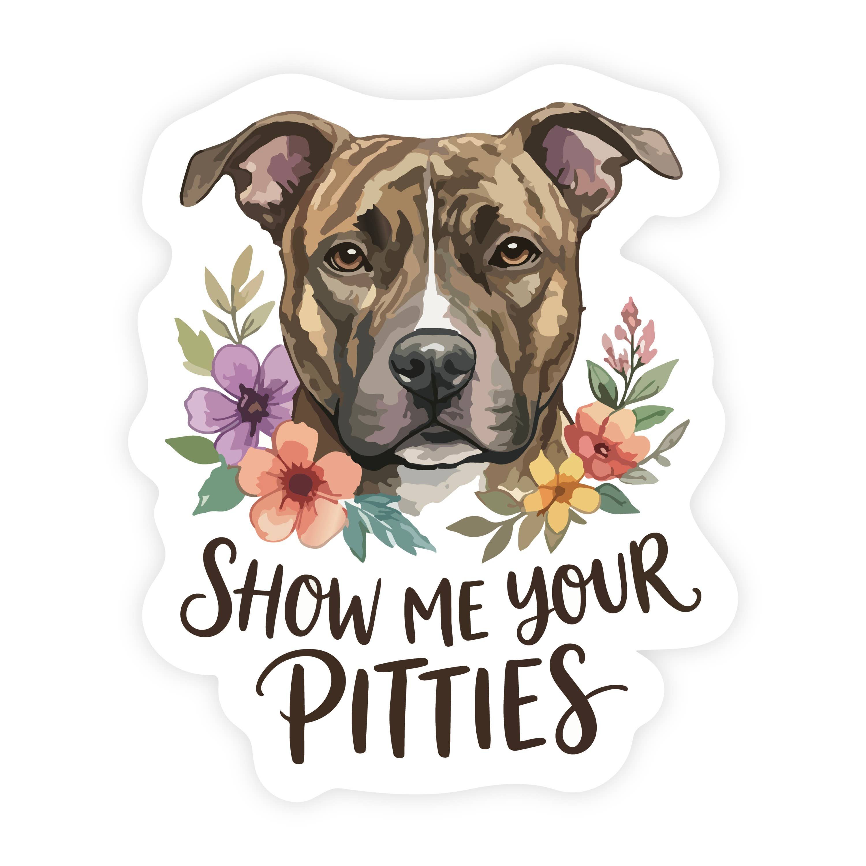 Show Me Your Pitties Pitbull Puppy Watercolor Sticker