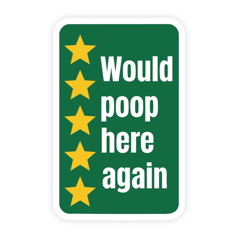 5 Stars Would Poop Here Again Sticker