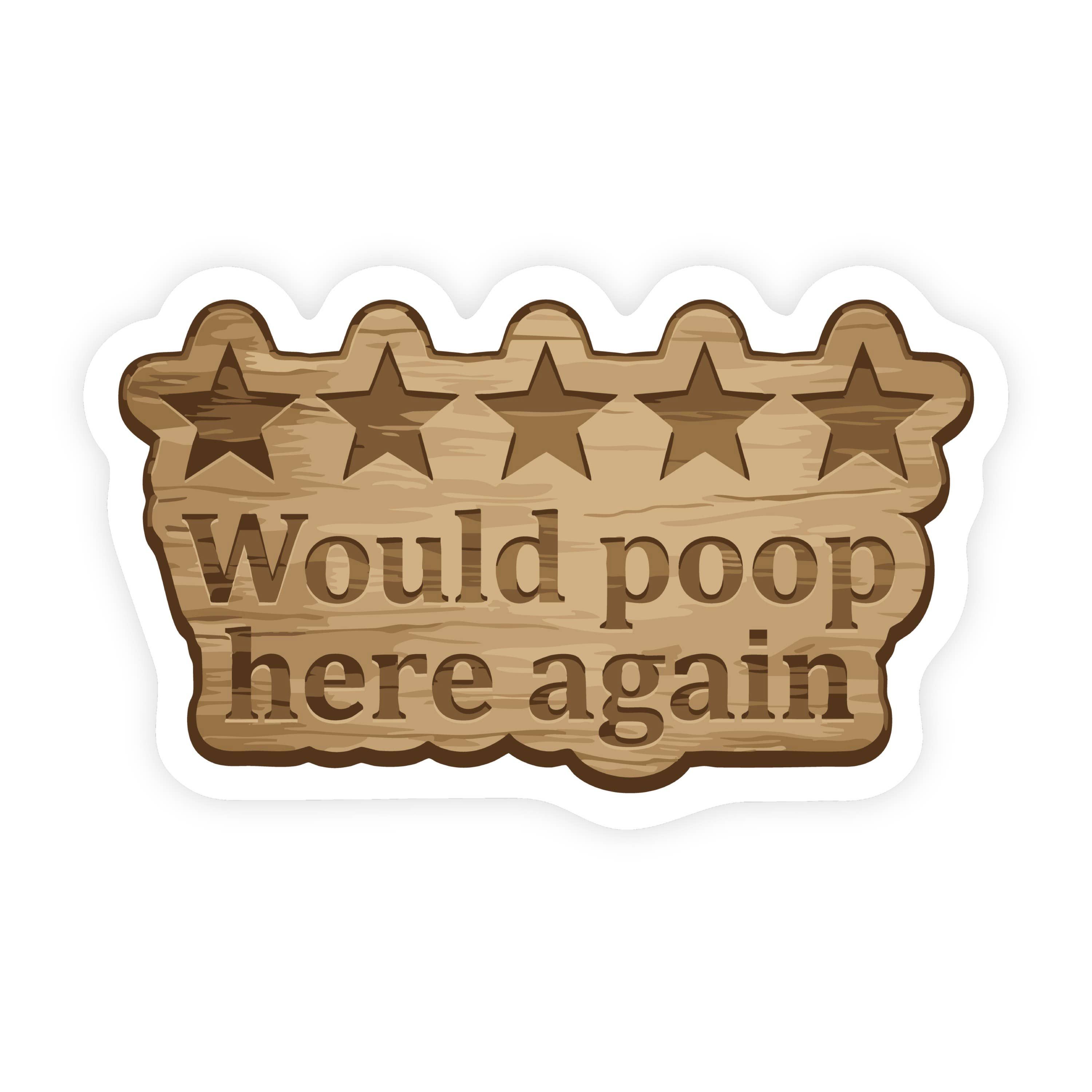 5 Stars Would Poop Here Again Sticker