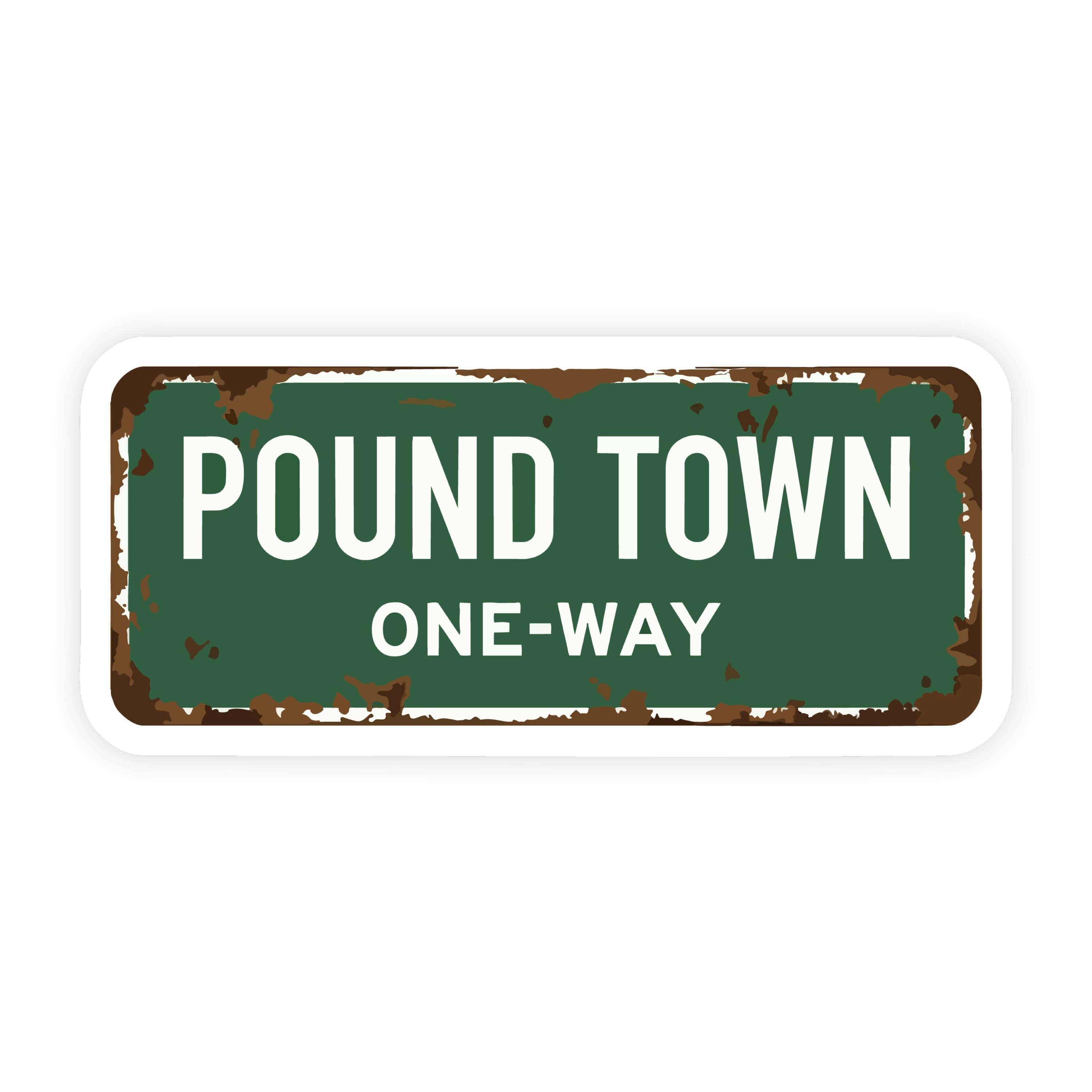 Ticket To Pound Town Dirty Sign Sticker