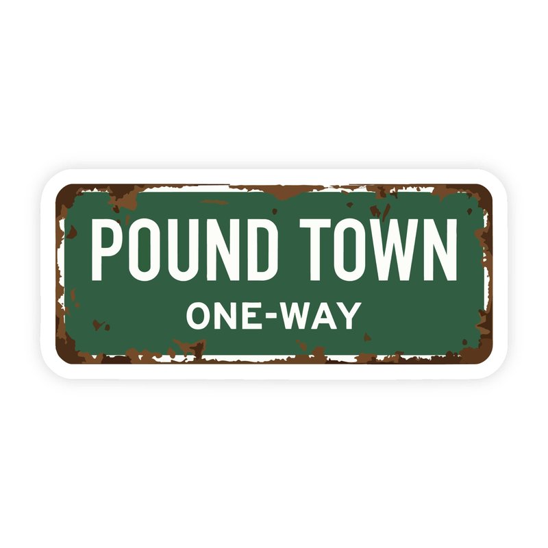 Ticket To Pound Town Dirty Sign Sticker