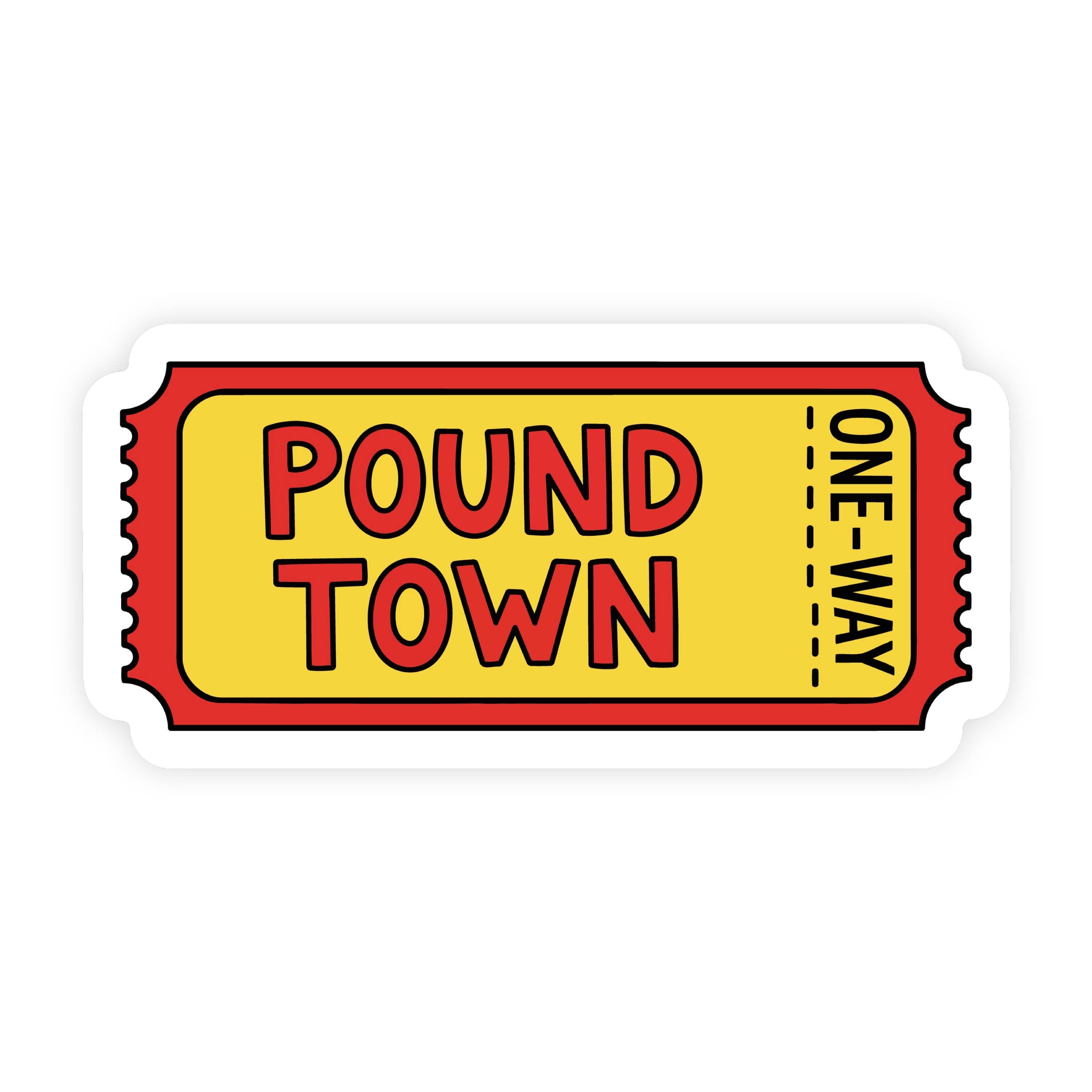 Ticket To Pound Town Retro Sticker