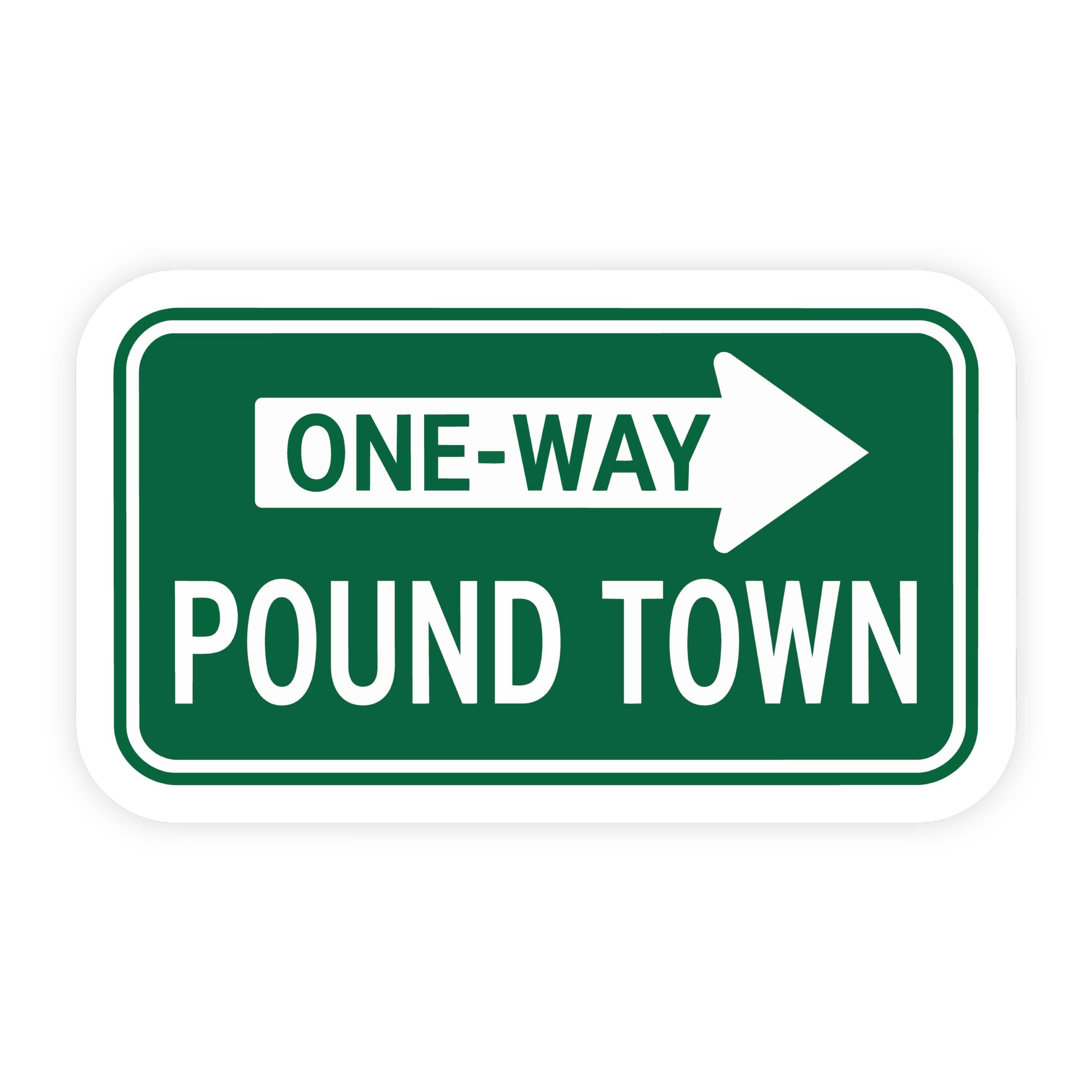 Ticket To Pound Town Freeway Sign Sticker