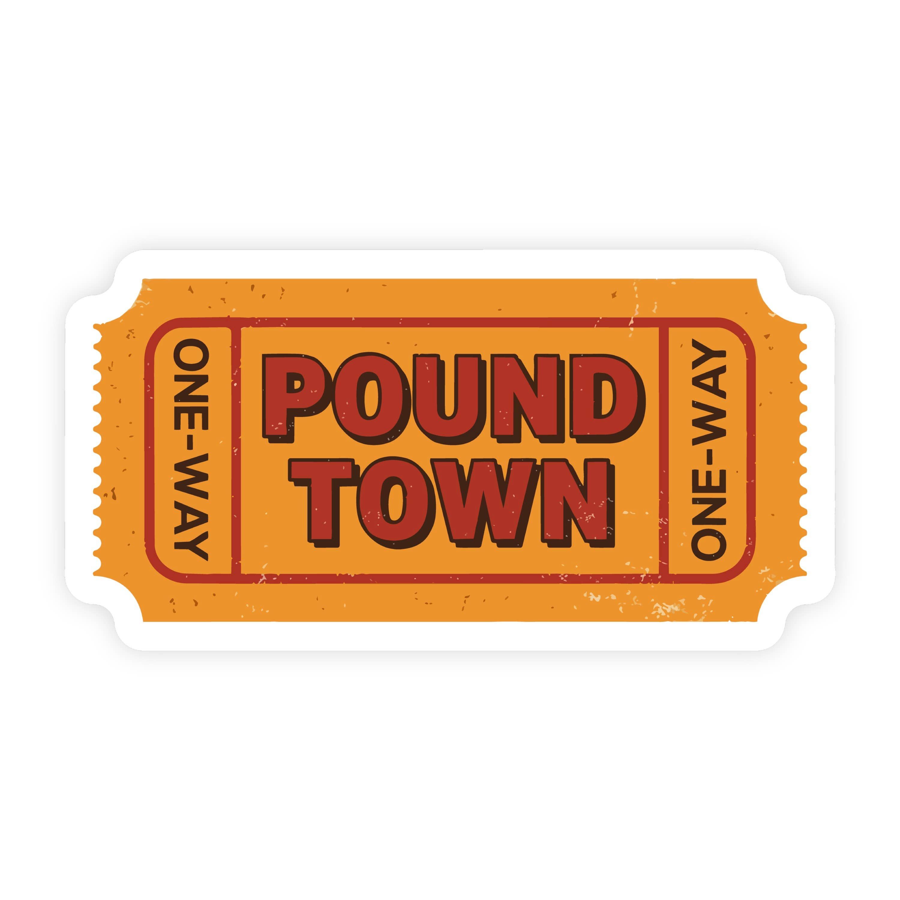 Ticket To Pound Town 90s Pop Sticker