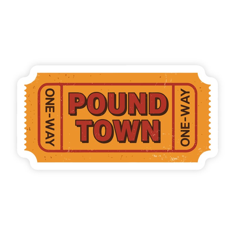Ticket To Pound Town 90s Pop Sticker