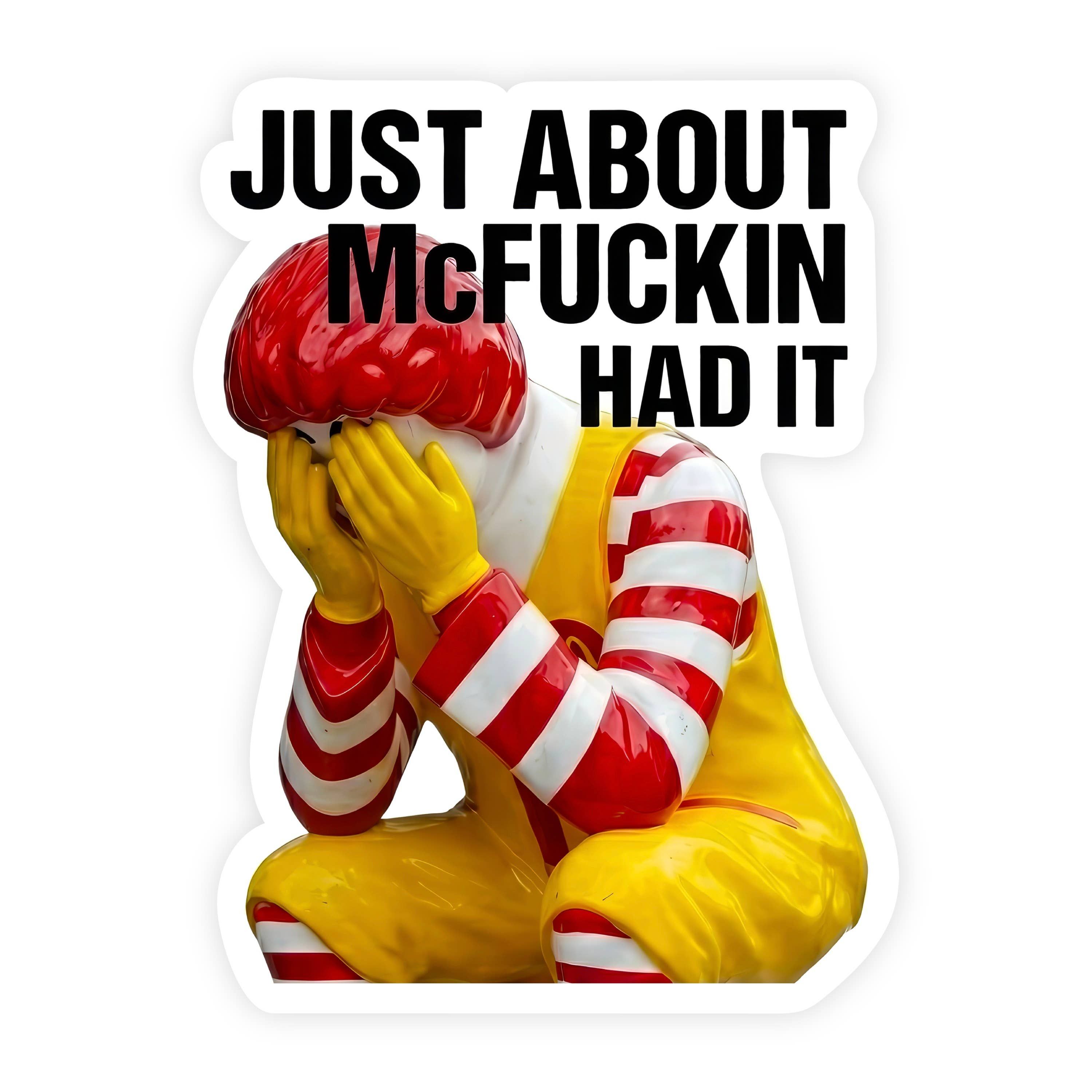 Just About Had It Ronald McDonald Crying Sticker
