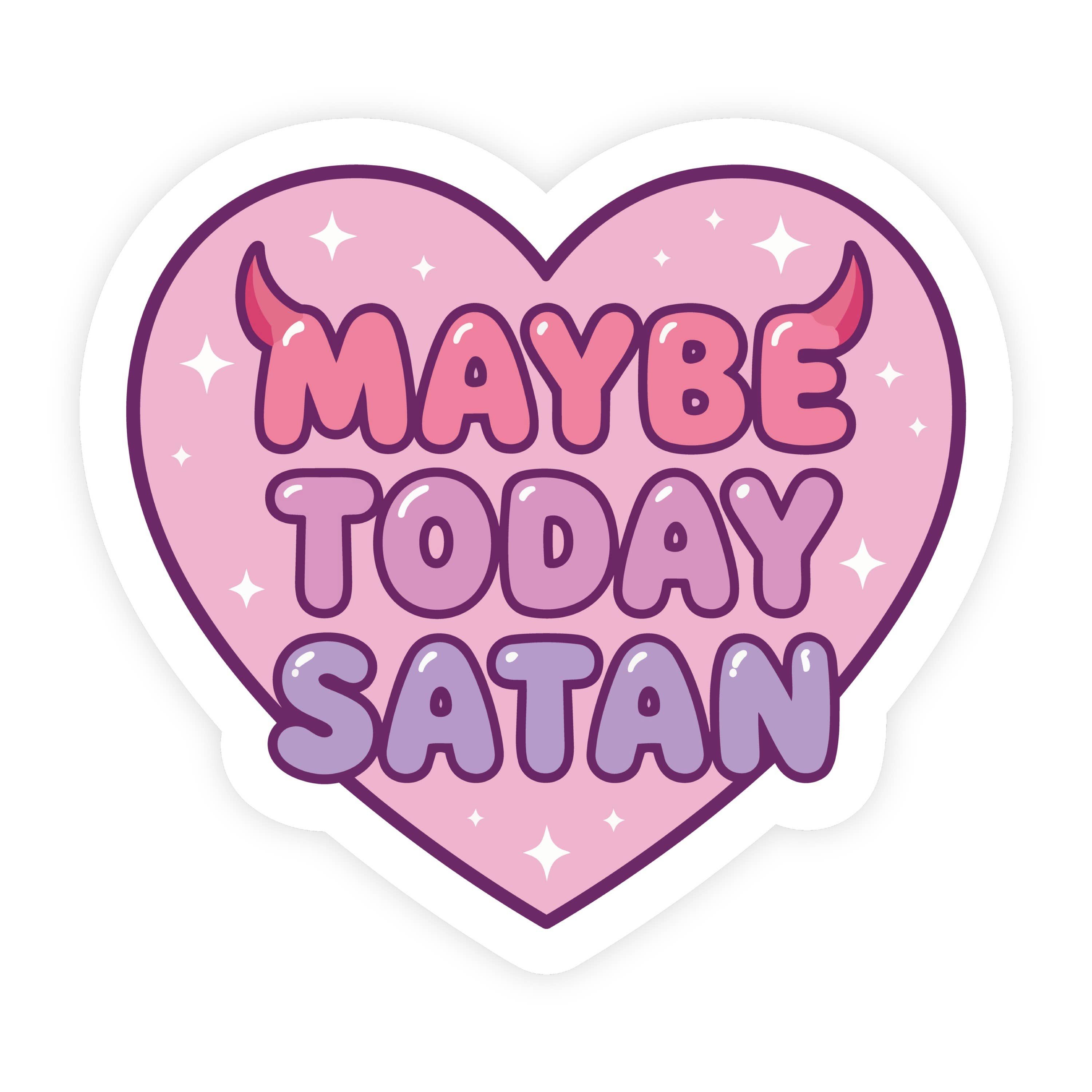 Maybe Today Satan Devil Heart Sticker