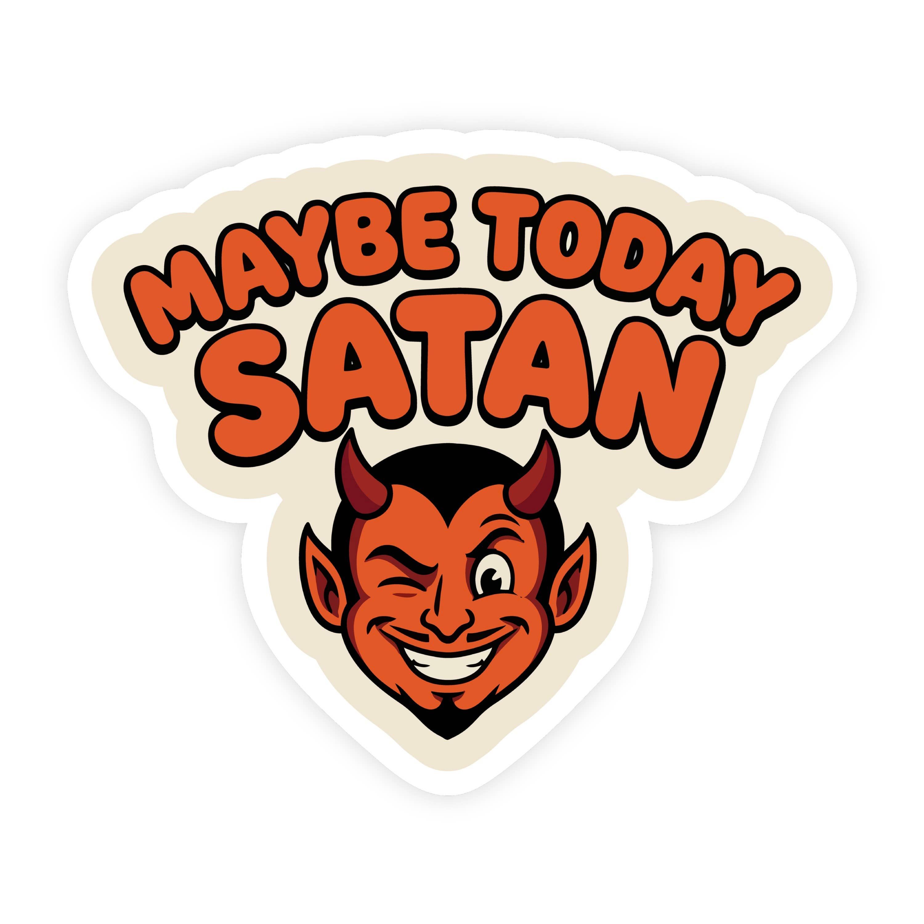 Maybe Today Satan Devil Winking Sticker