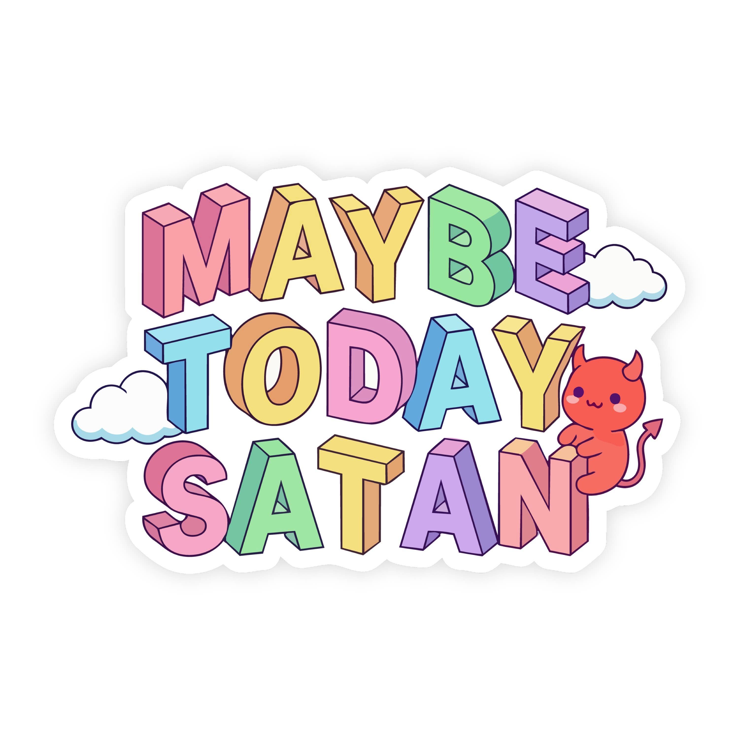 Maybe Today Satan Isometric Devil Sticker