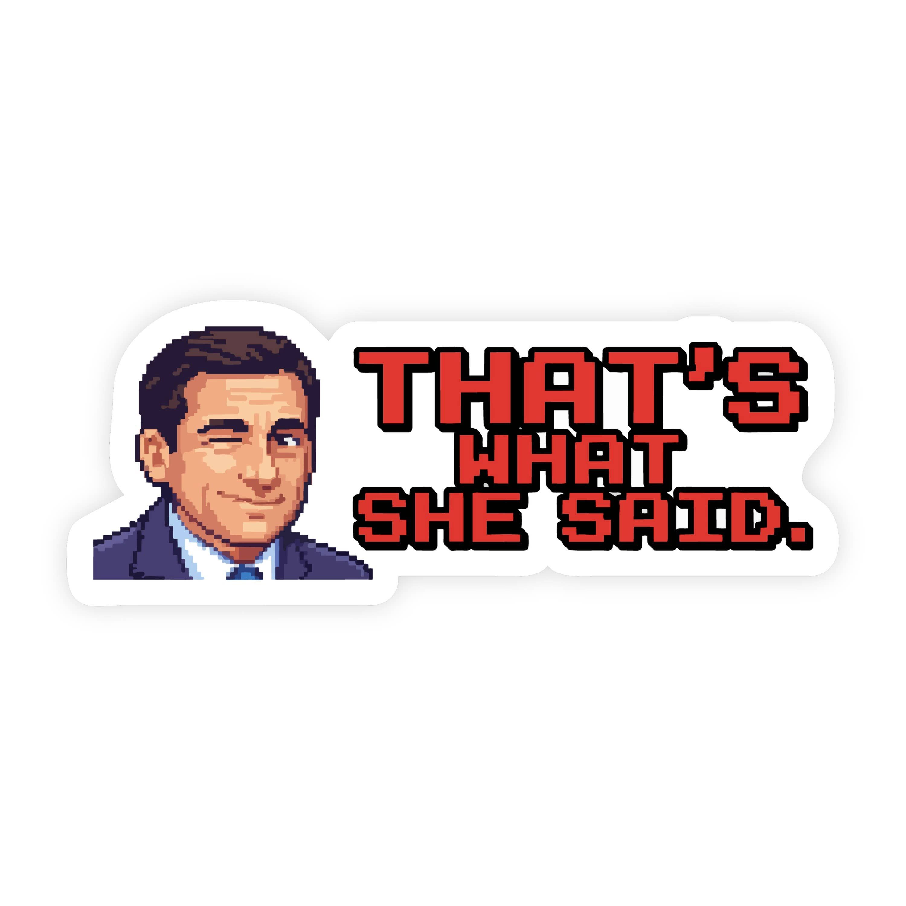 That's What She Said Michael Scott The Office 8Bit Sticker