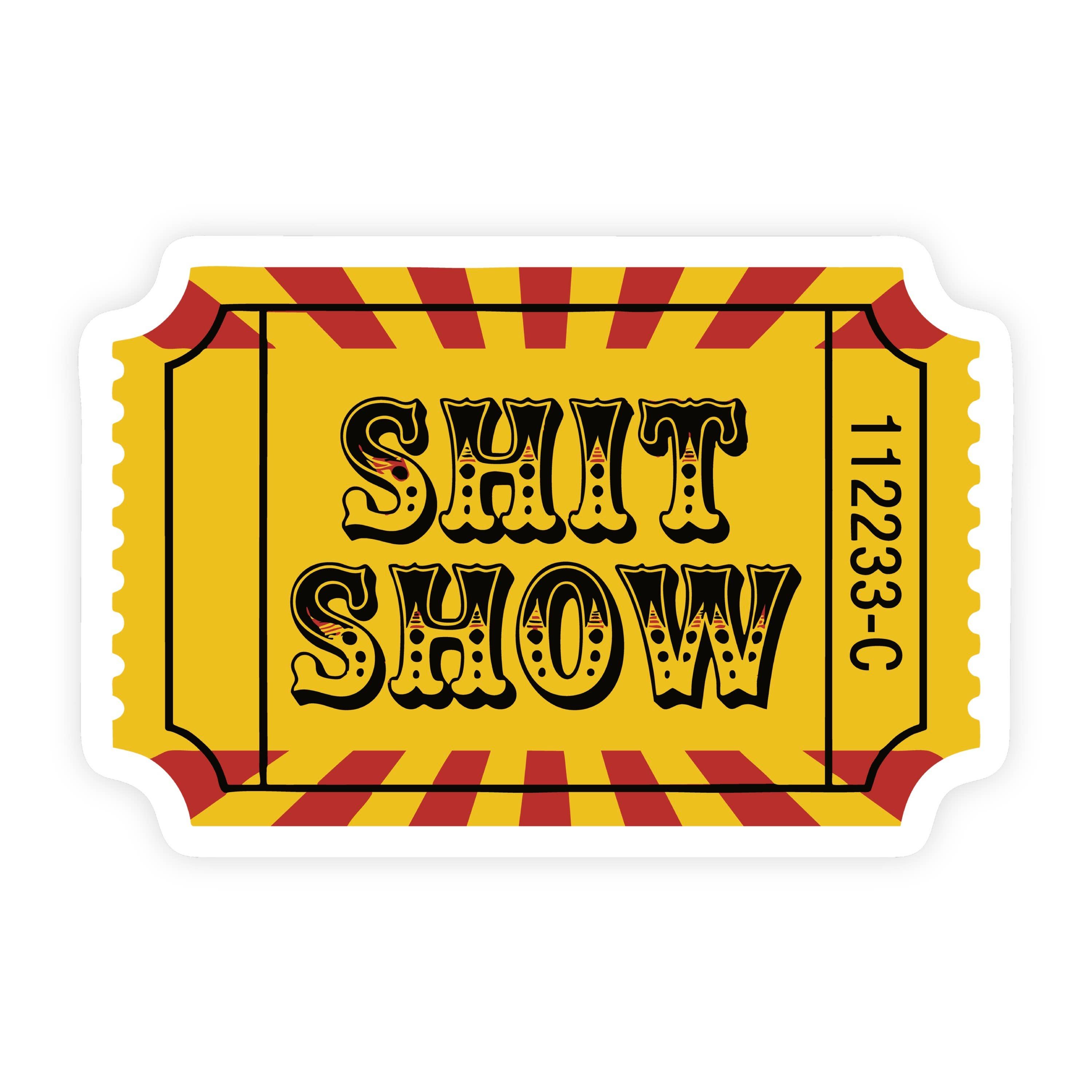 Ticket To The Shit Show Starburst Sticker